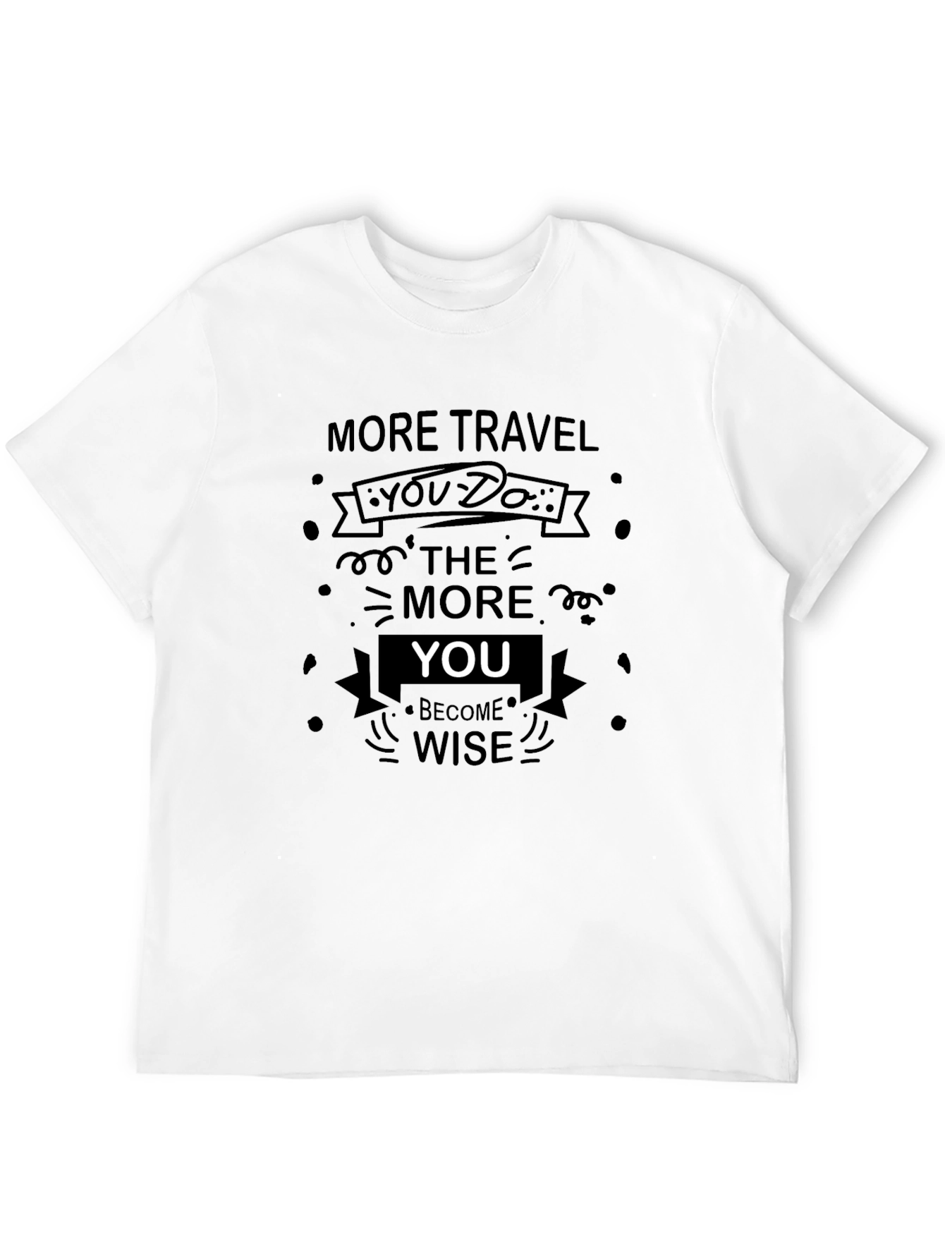 Black Travel Wisdom Tee - "More Travel, More Wise" Black T-Shirt view 12