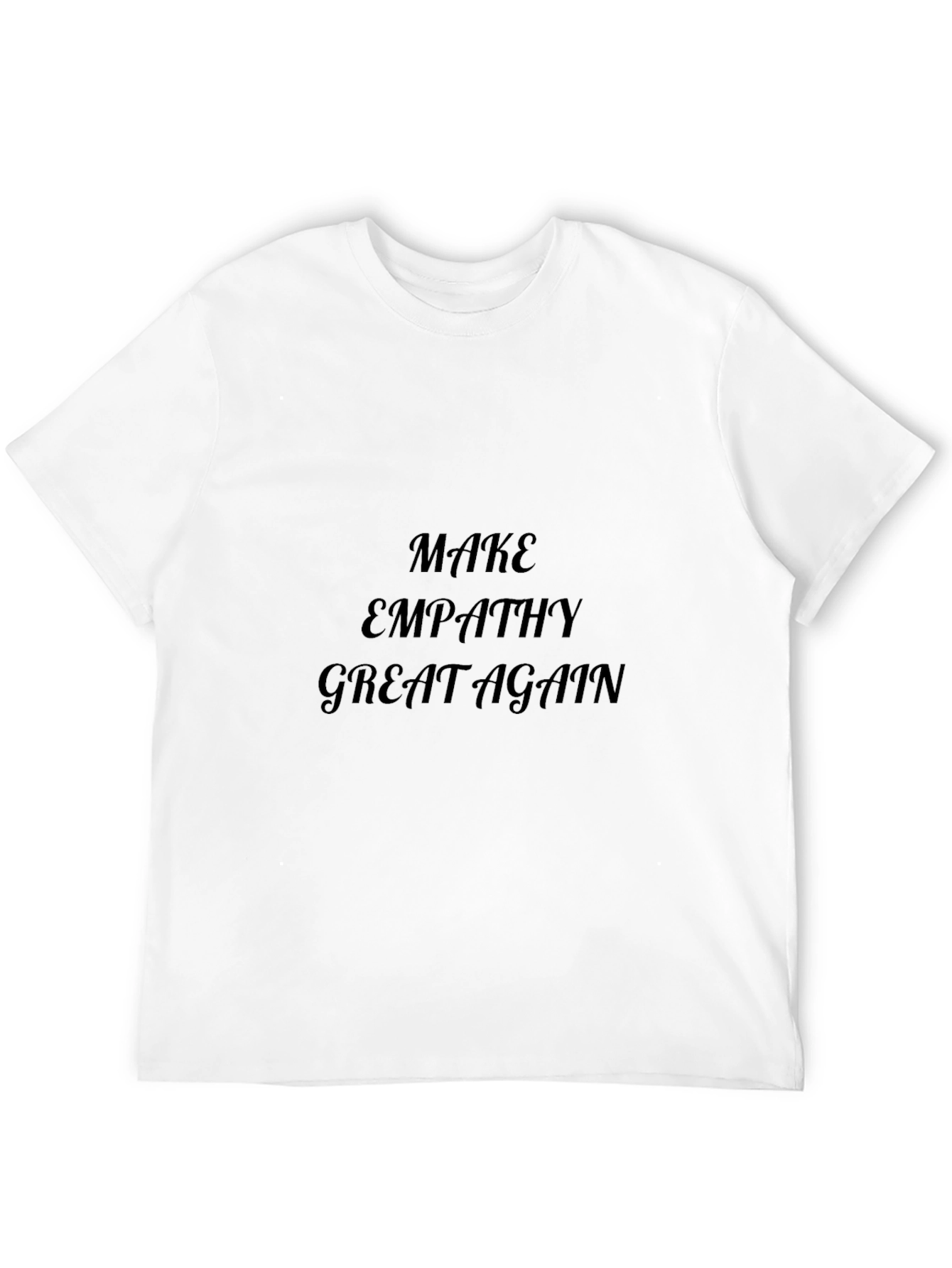 Black Make Empathy Great Again Black T-Shirt view 12