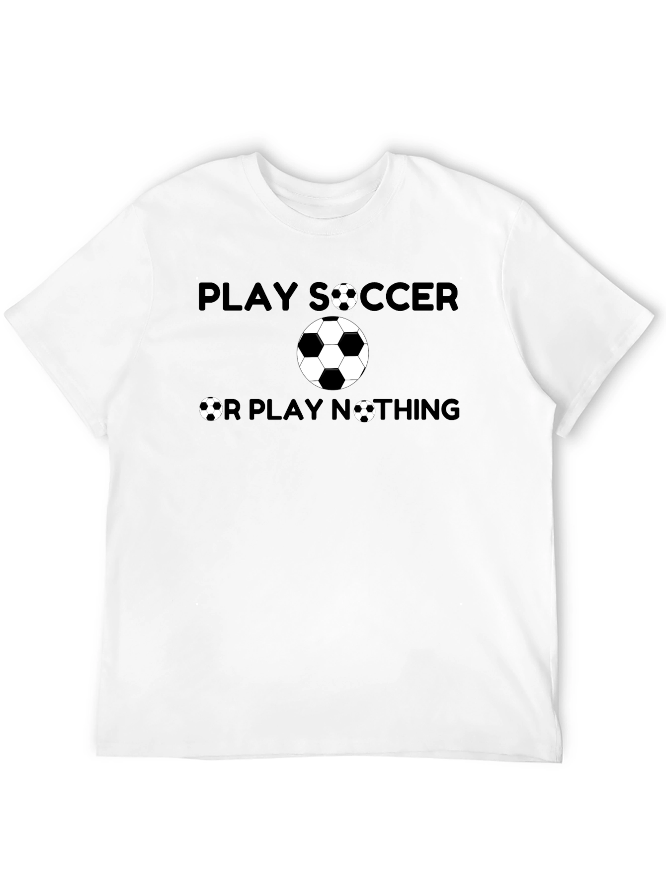 Black Play Soccer or Play Nothing Graphic T-Shirt view 12
