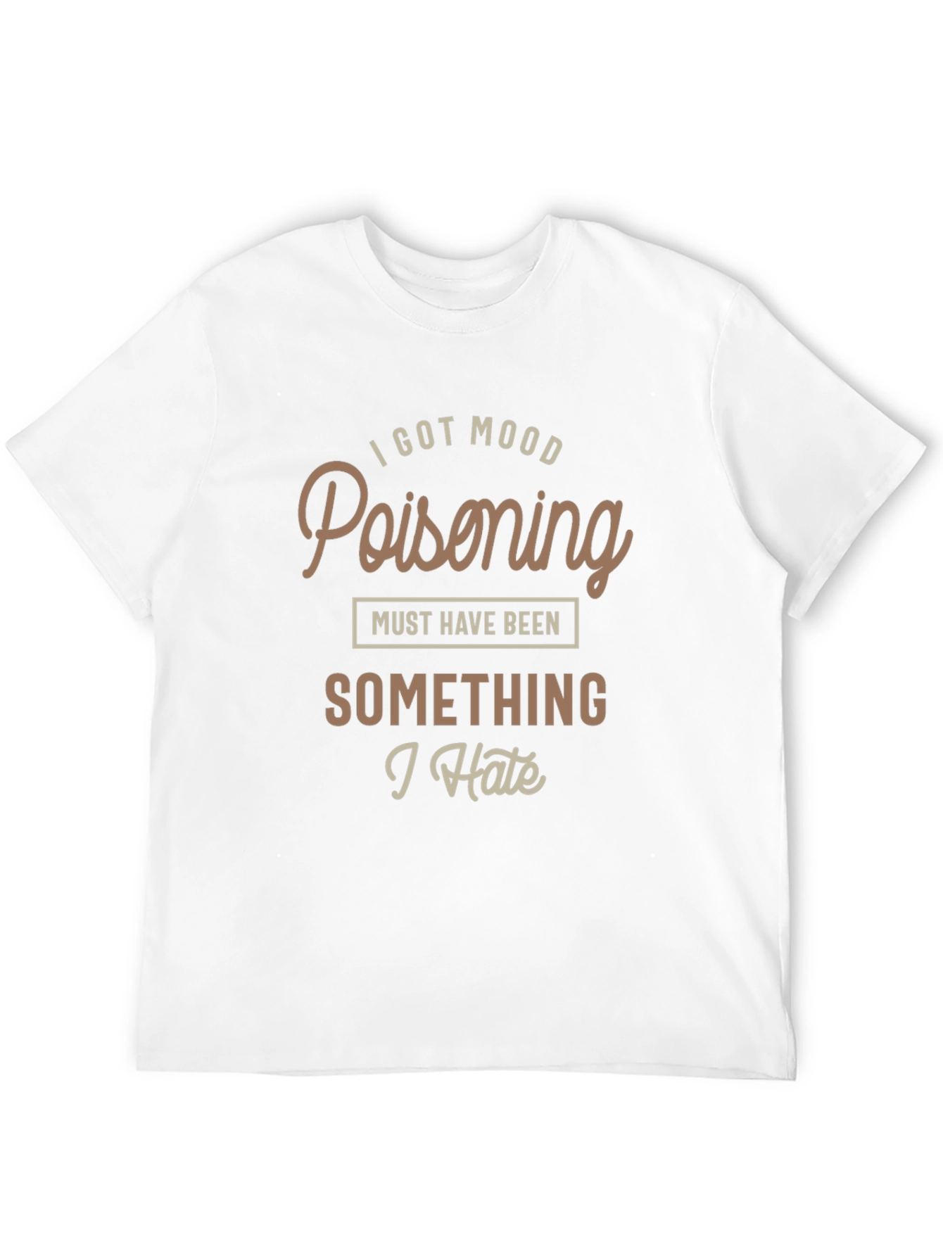 Black I Got Mood Poisoning T-Shirt view 12