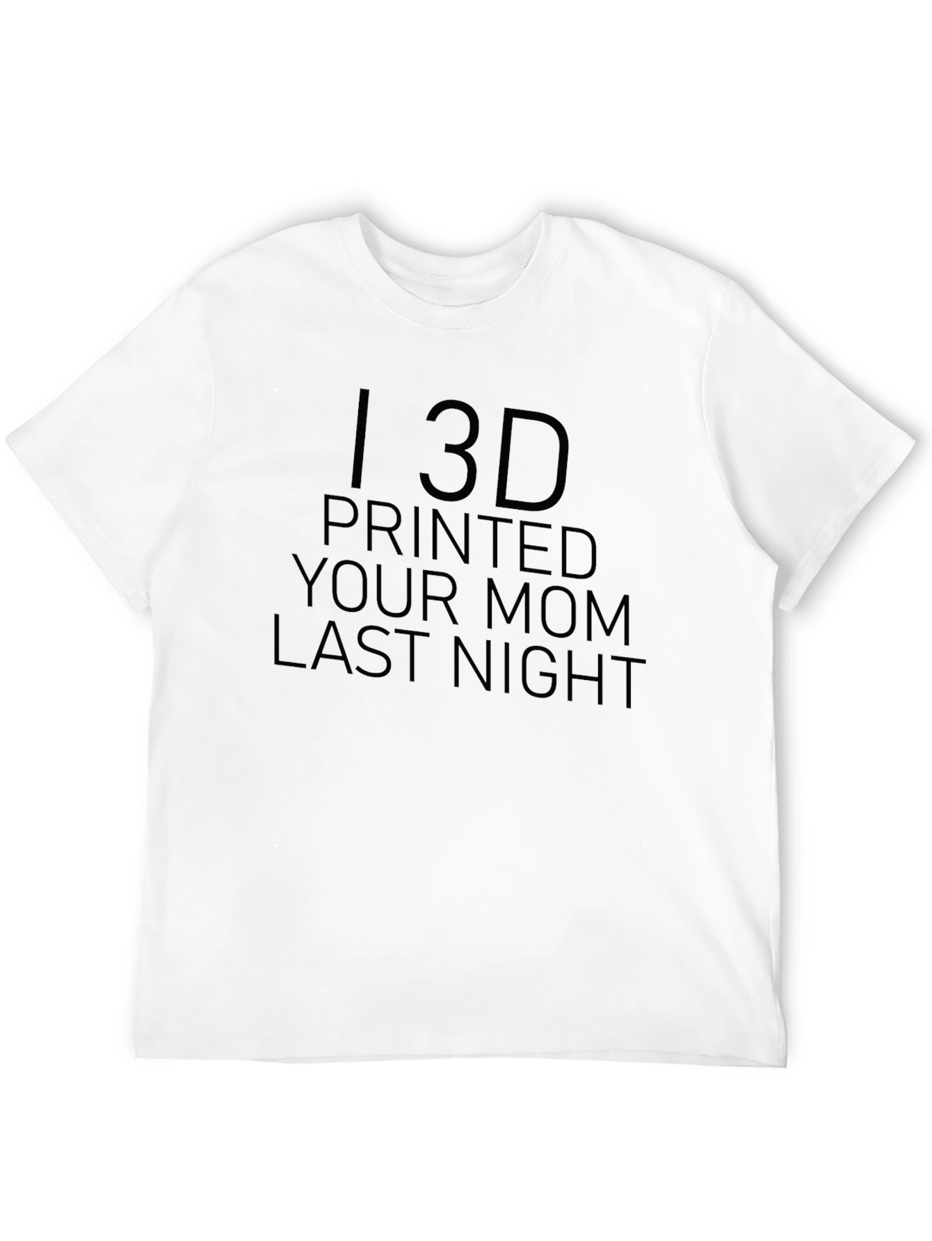 Black I 3D Printed Your Mom T-Shirt - Adult Humor Tee view 12
