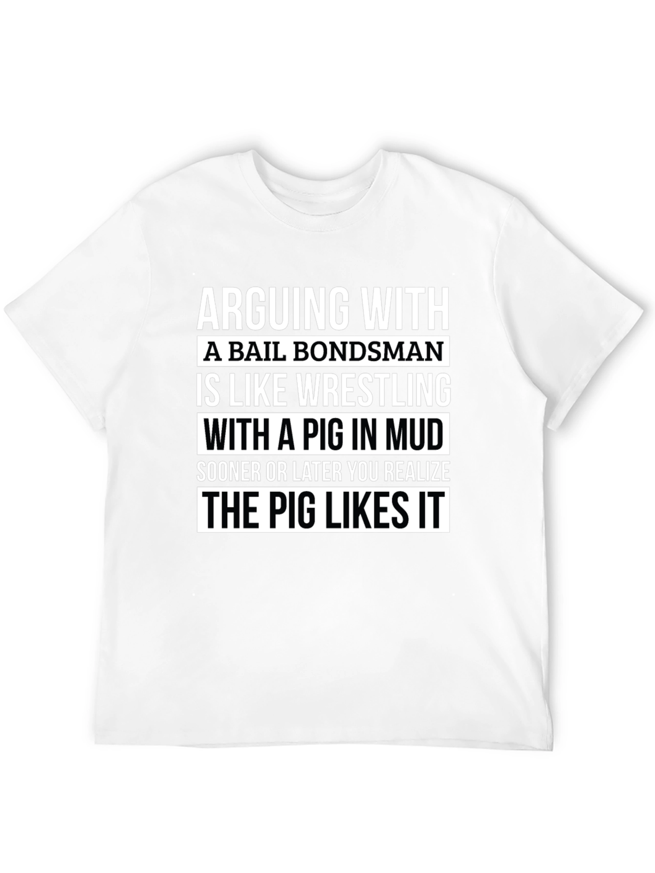 Black Bail Bondsman Pig Wrestling T-Shirt Funny Tee view 12
