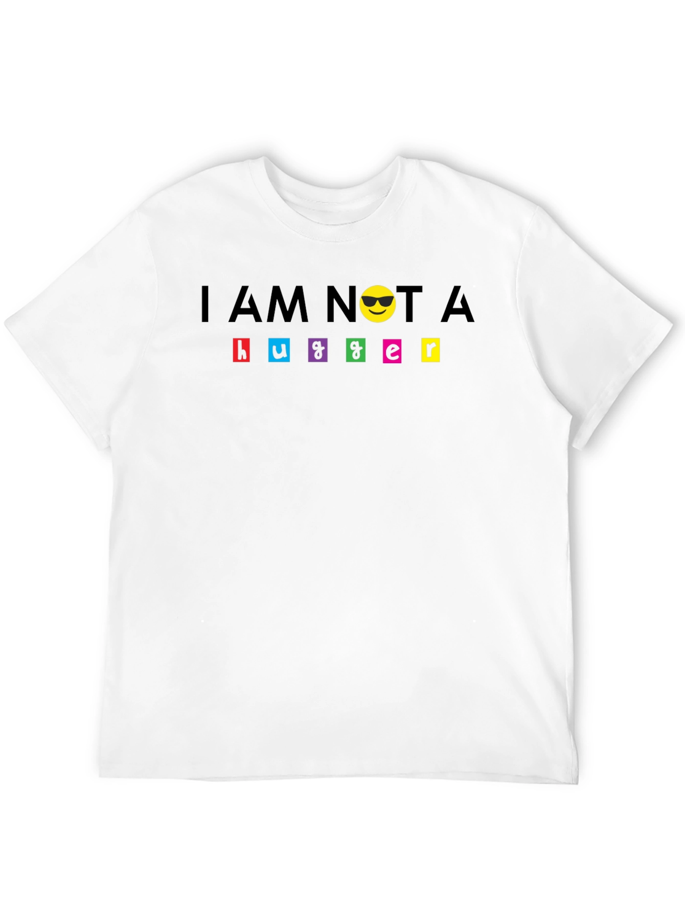 Black I Am Not A Hugger T-Shirt - Funny Graphic Tee view 12