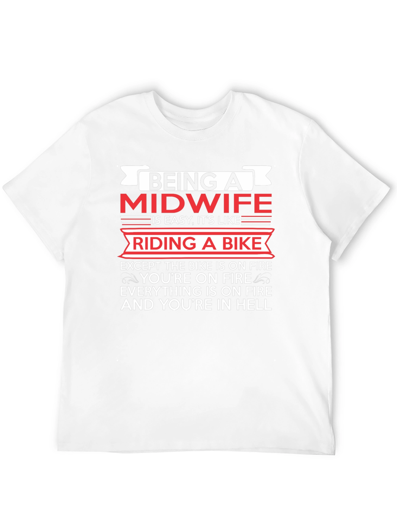 Midwife On Fire T-Shirt - Funny Midwife Gift - 12