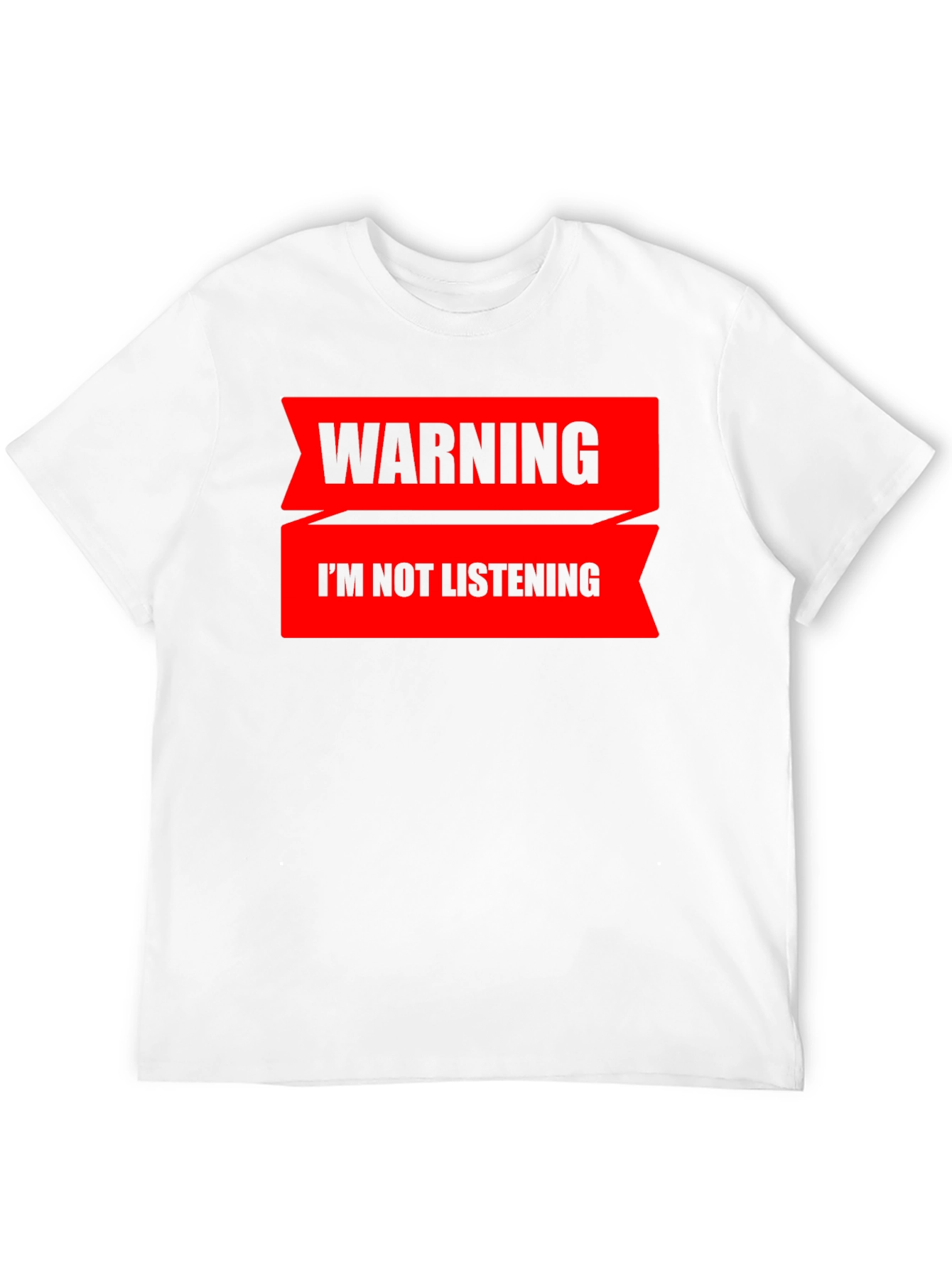 Warning: I'm Not Listening T-Shirt - 12