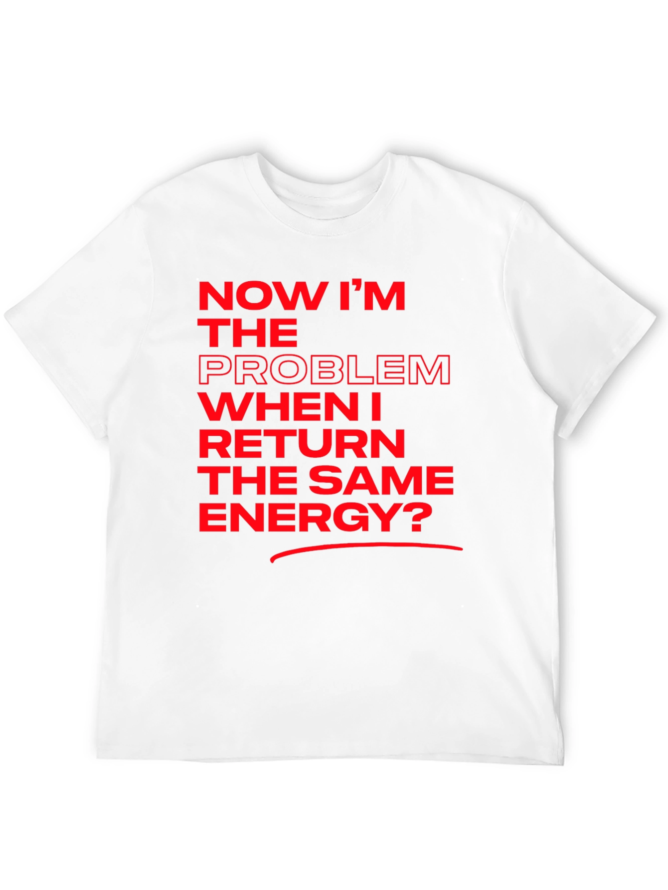 Black Now I'm The Problem T-Shirt view 12