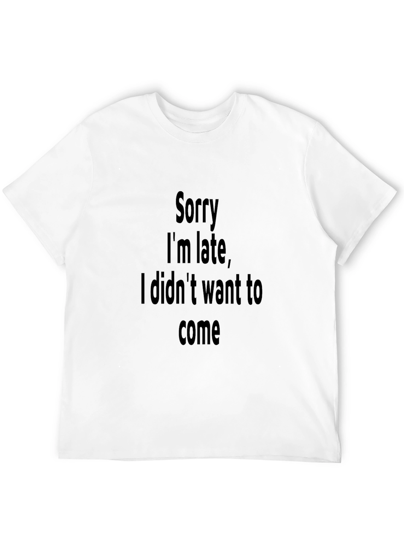 Black Funny Sarcastic Sorry I'm Late Graphic Tee view 12