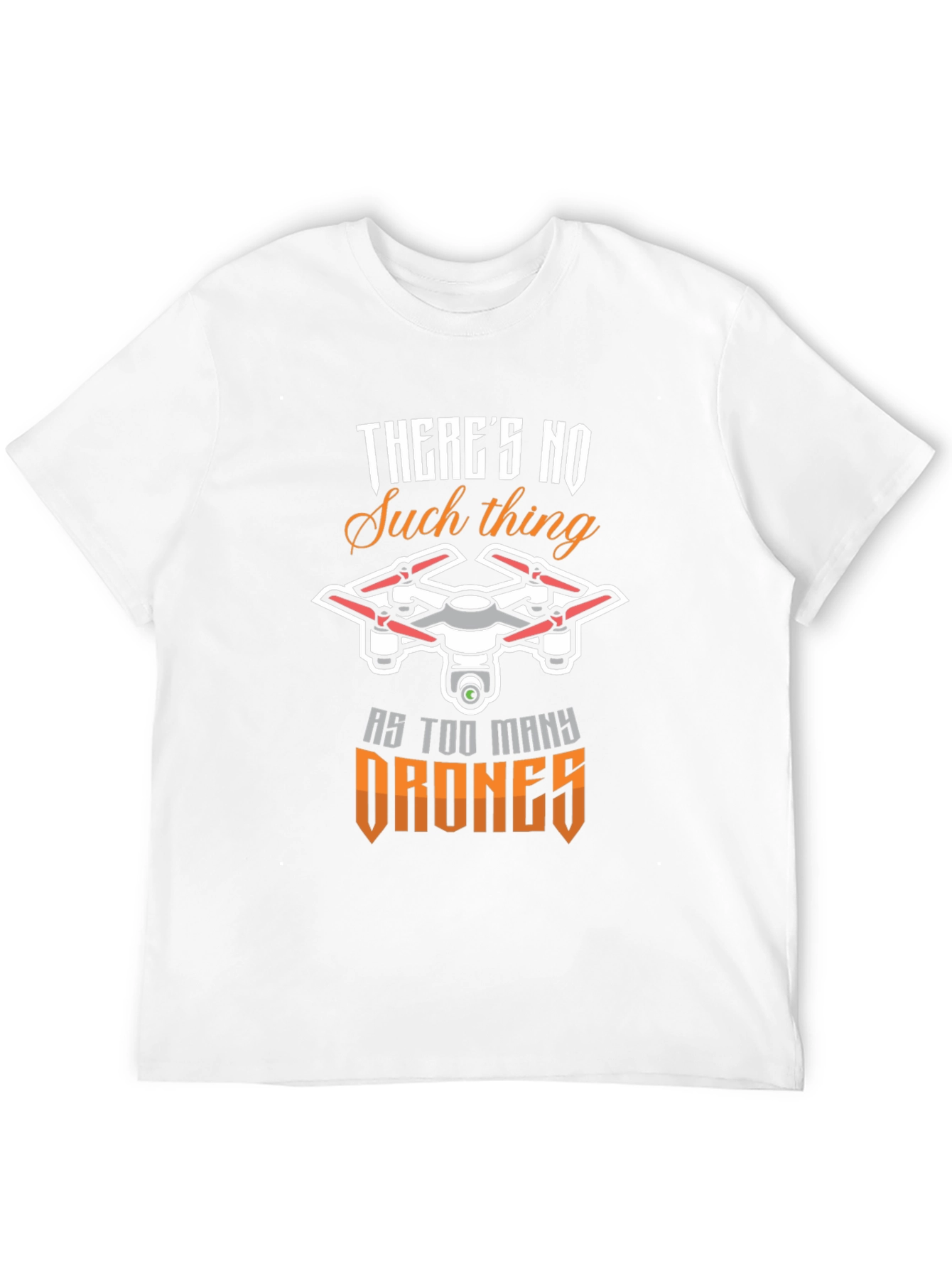 Drone Enthusiast T-Shirt - Too Many Drones! - 12