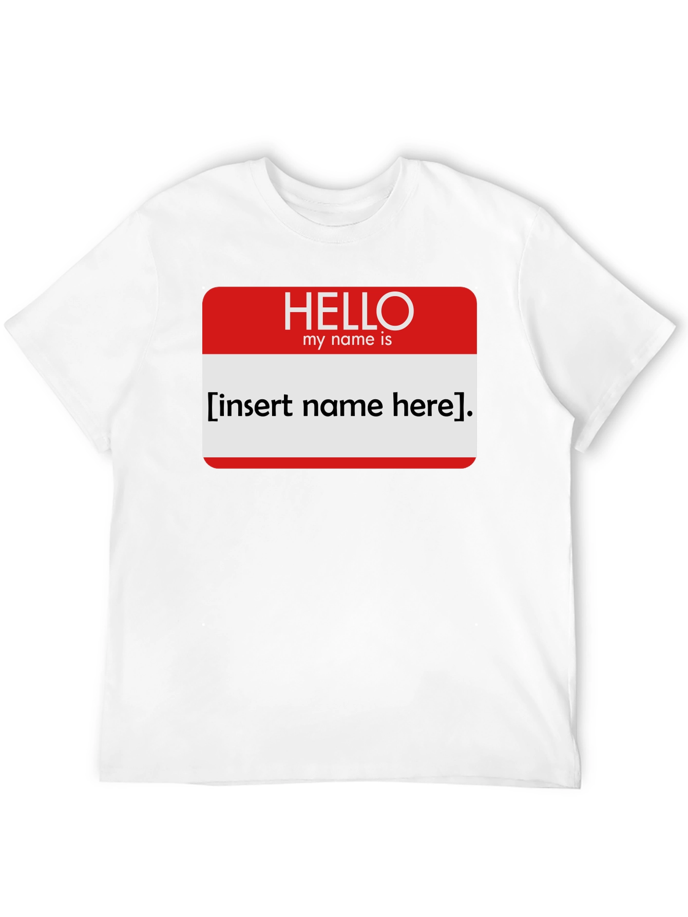 Black Funny Name Tag T-Shirt - Insert Your Name Here! view 12