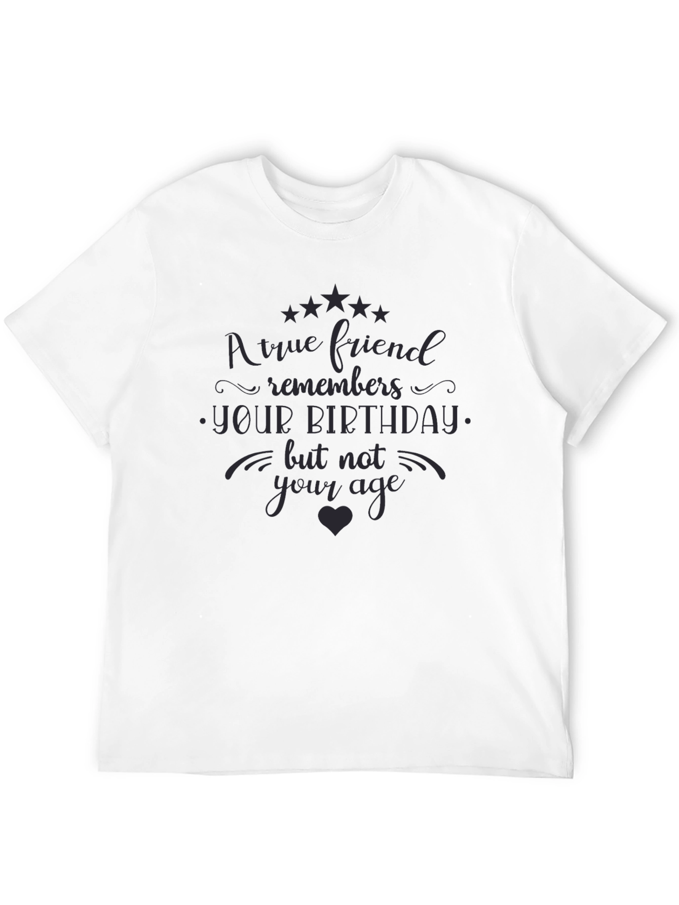Black True Friend Birthday T-Shirt - Novelty Tee view 12