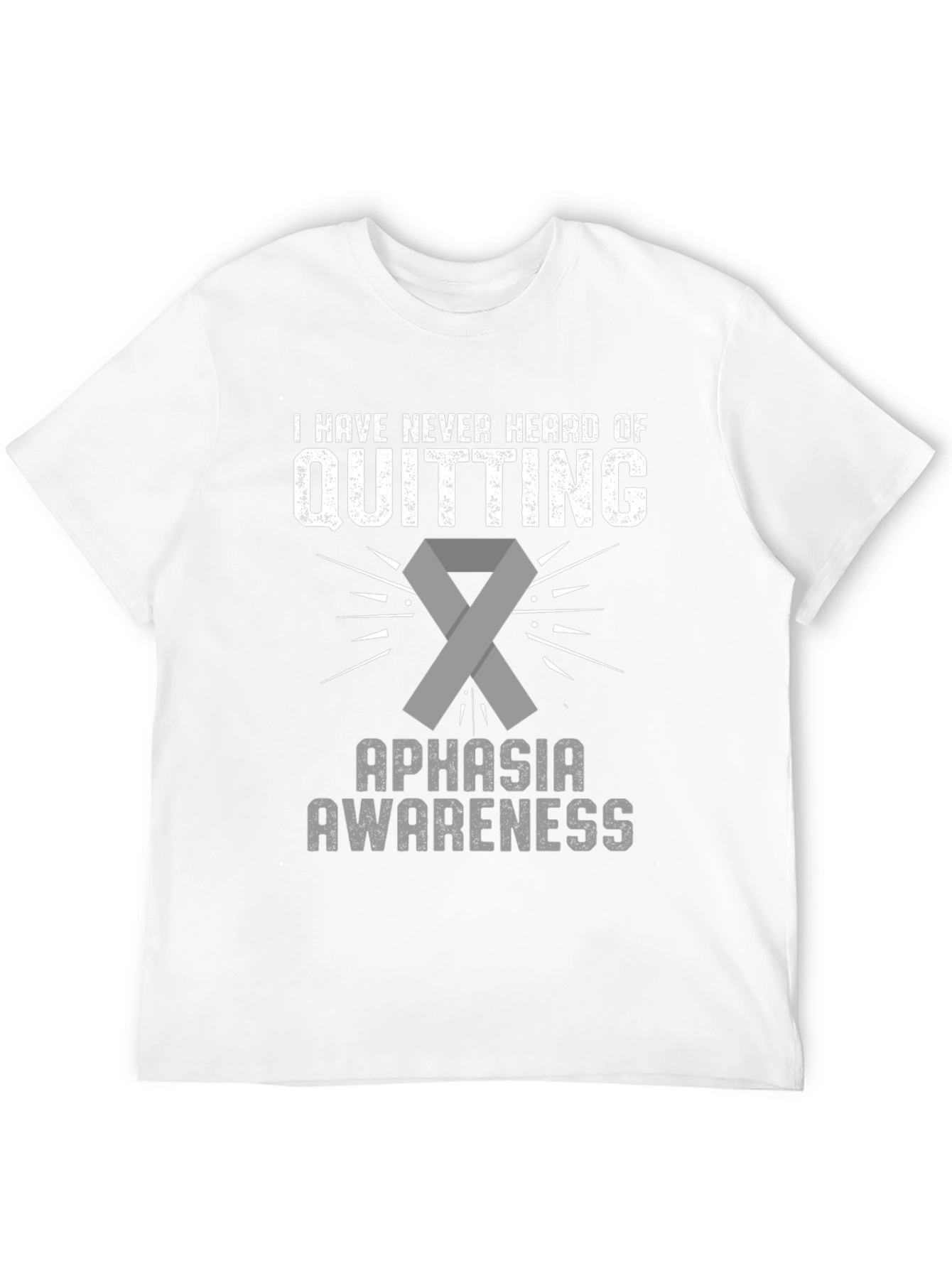 Aphasia Awareness T-Shirt: Never Quitting - 12