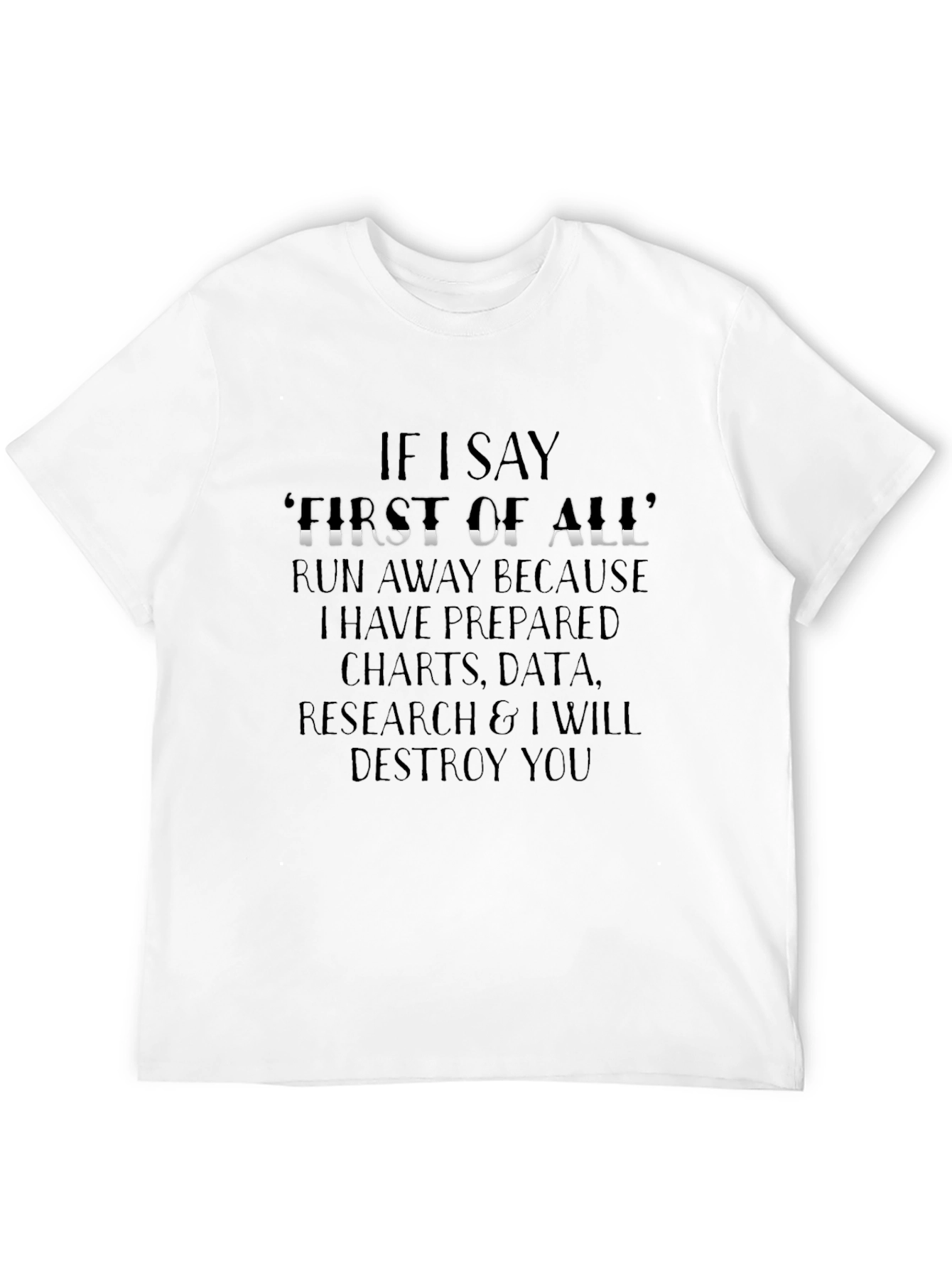 Black If I Say First of All Graphic Tee view 12