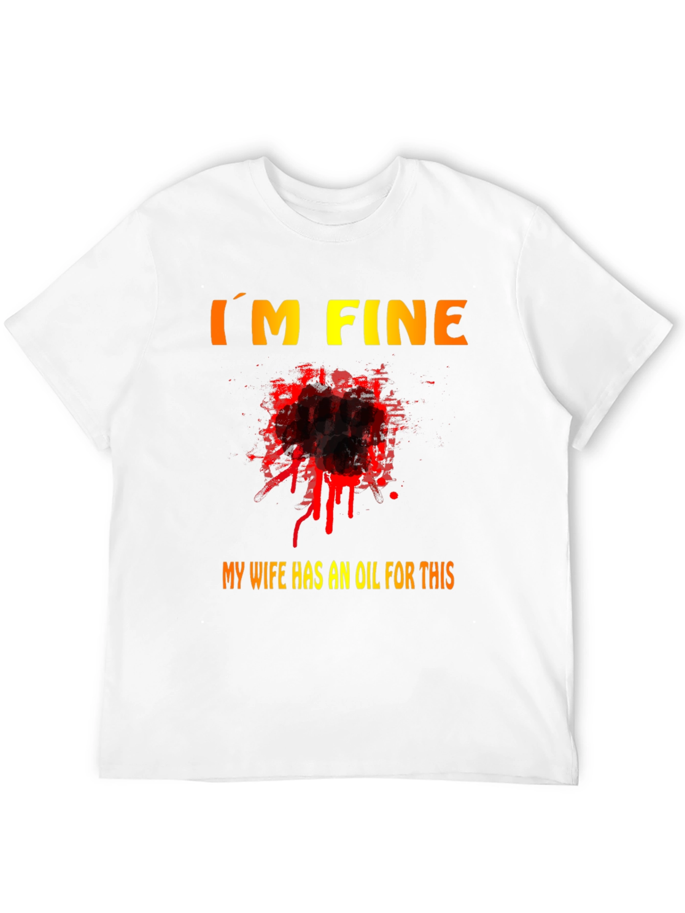 Black Funny "I'm Fine" T-Shirt - My Wife Has an Oil For This view 12