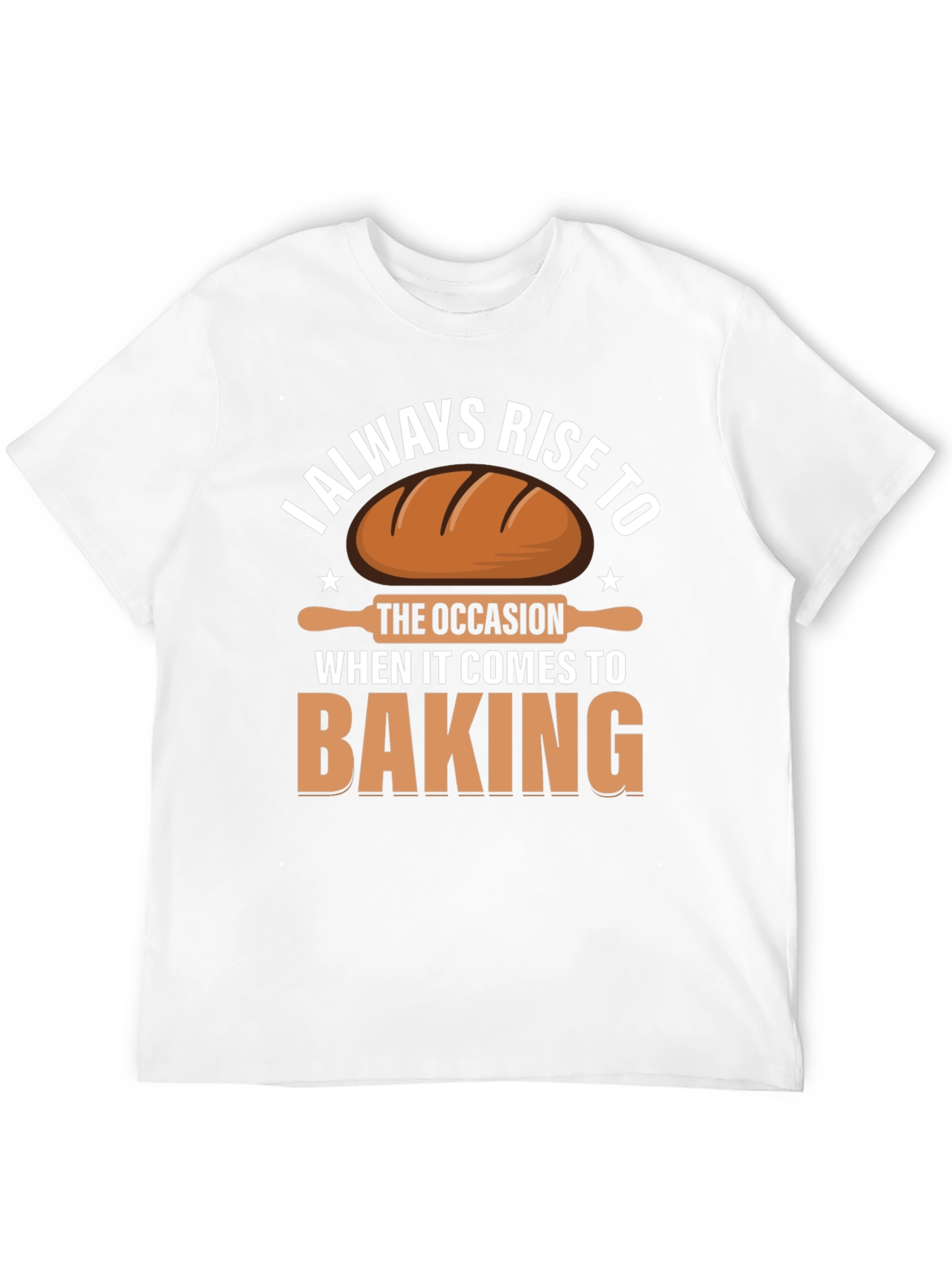Black Baking T-Shirt: I Always Rise to the Occasion view 12