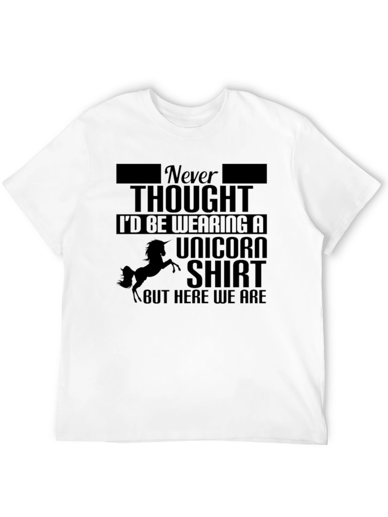 Black Unicorn Humor Graphic Tee - Never Thought I'd Be Wearing One! view 12