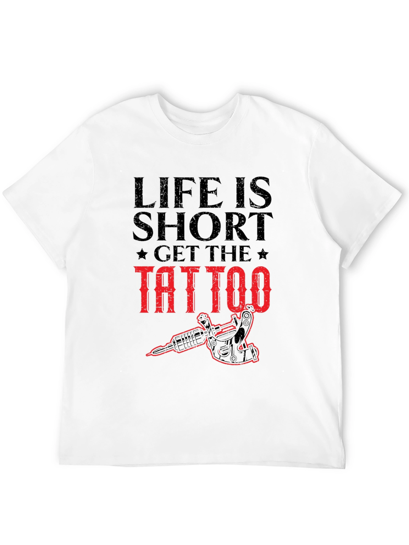 Life is Short Get the Tattoo Graphic Tee - 12