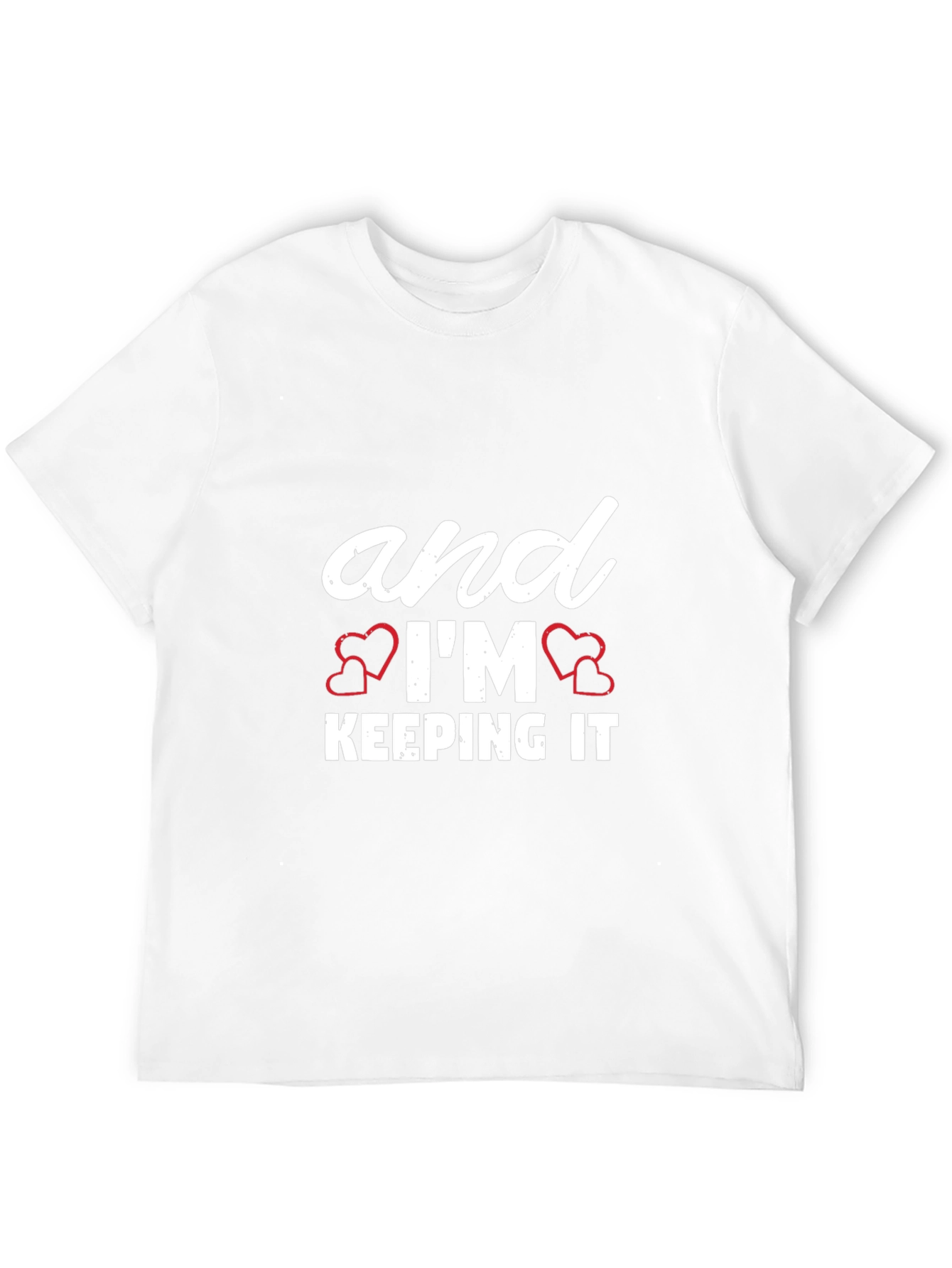 Black And I'm Keeping It T-Shirt - Funny Love Tee view 12