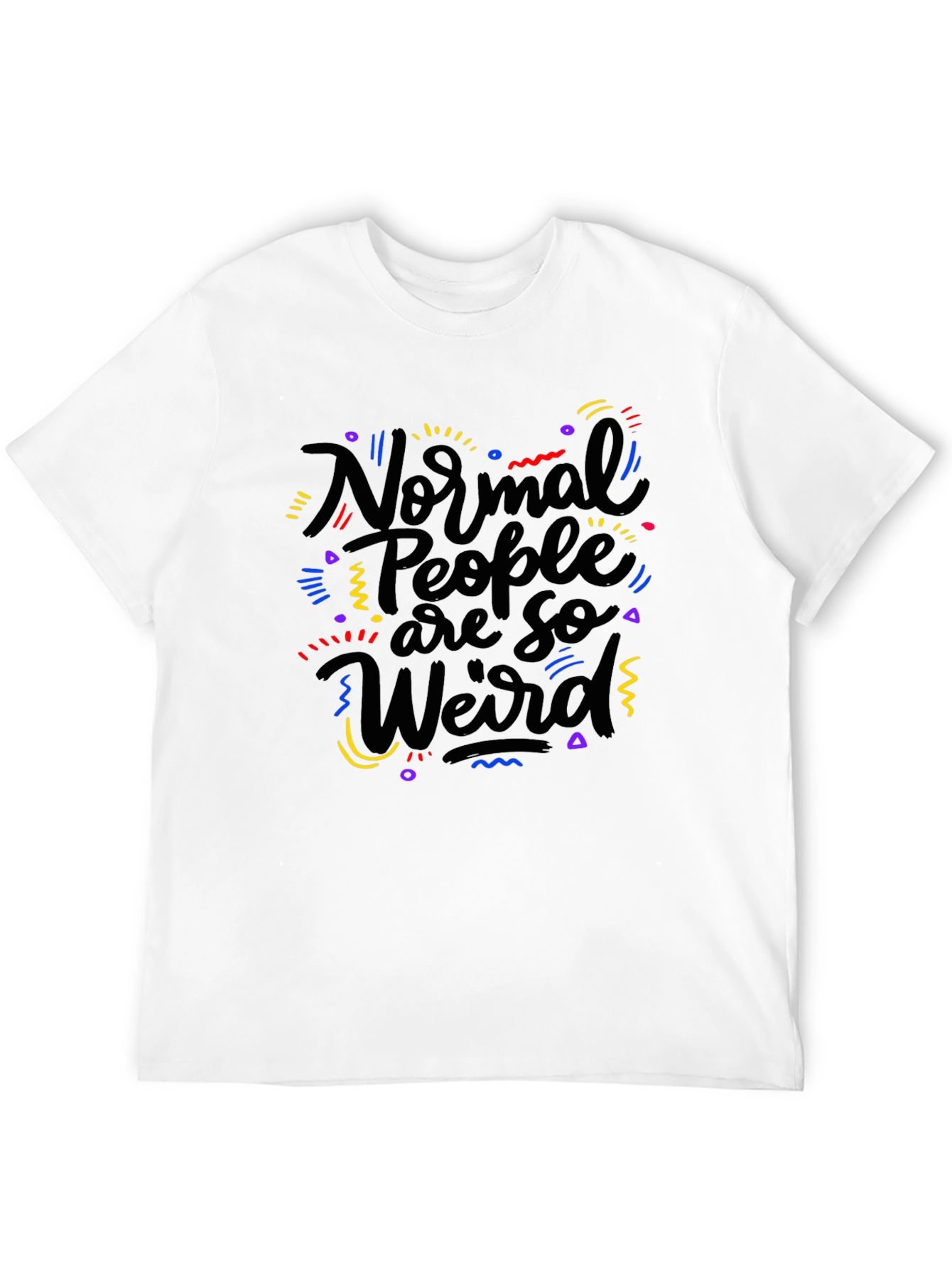 Black Normal People Are So Weird T-Shirt view 12