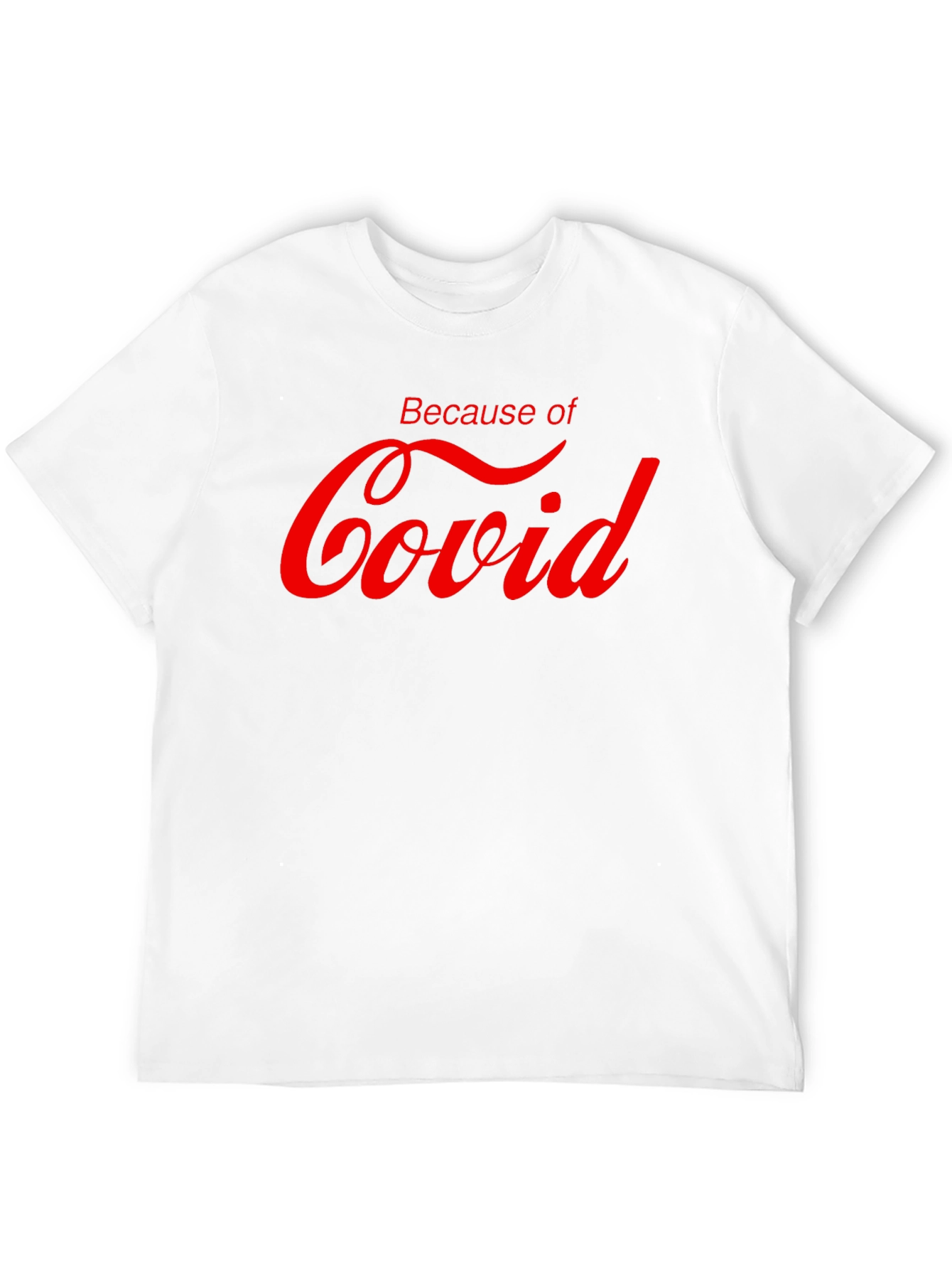 Black Because of Covid T-Shirt view 12