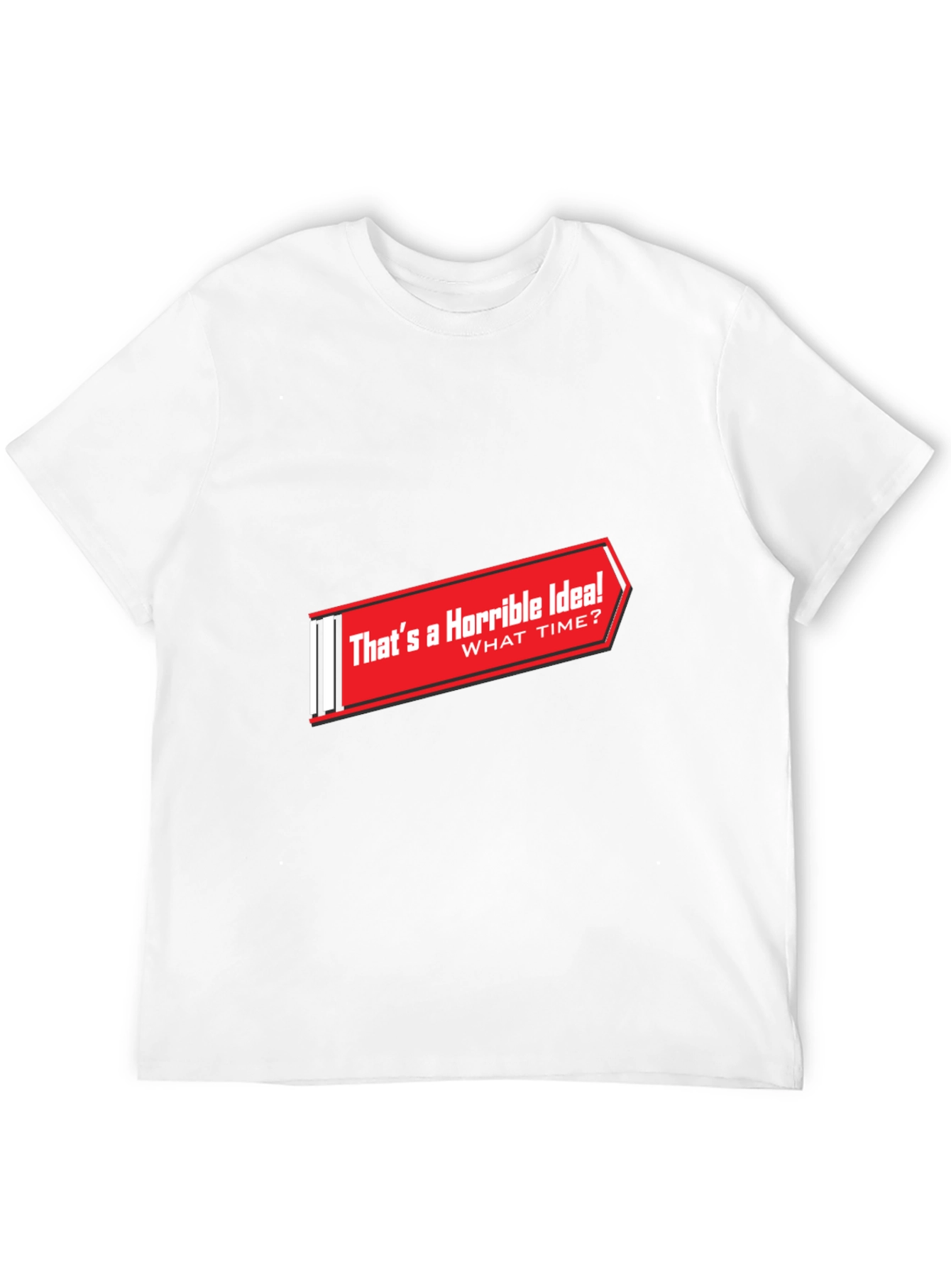 Black Horrible Idea T-Shirt - Funny Graphic Tee view 12