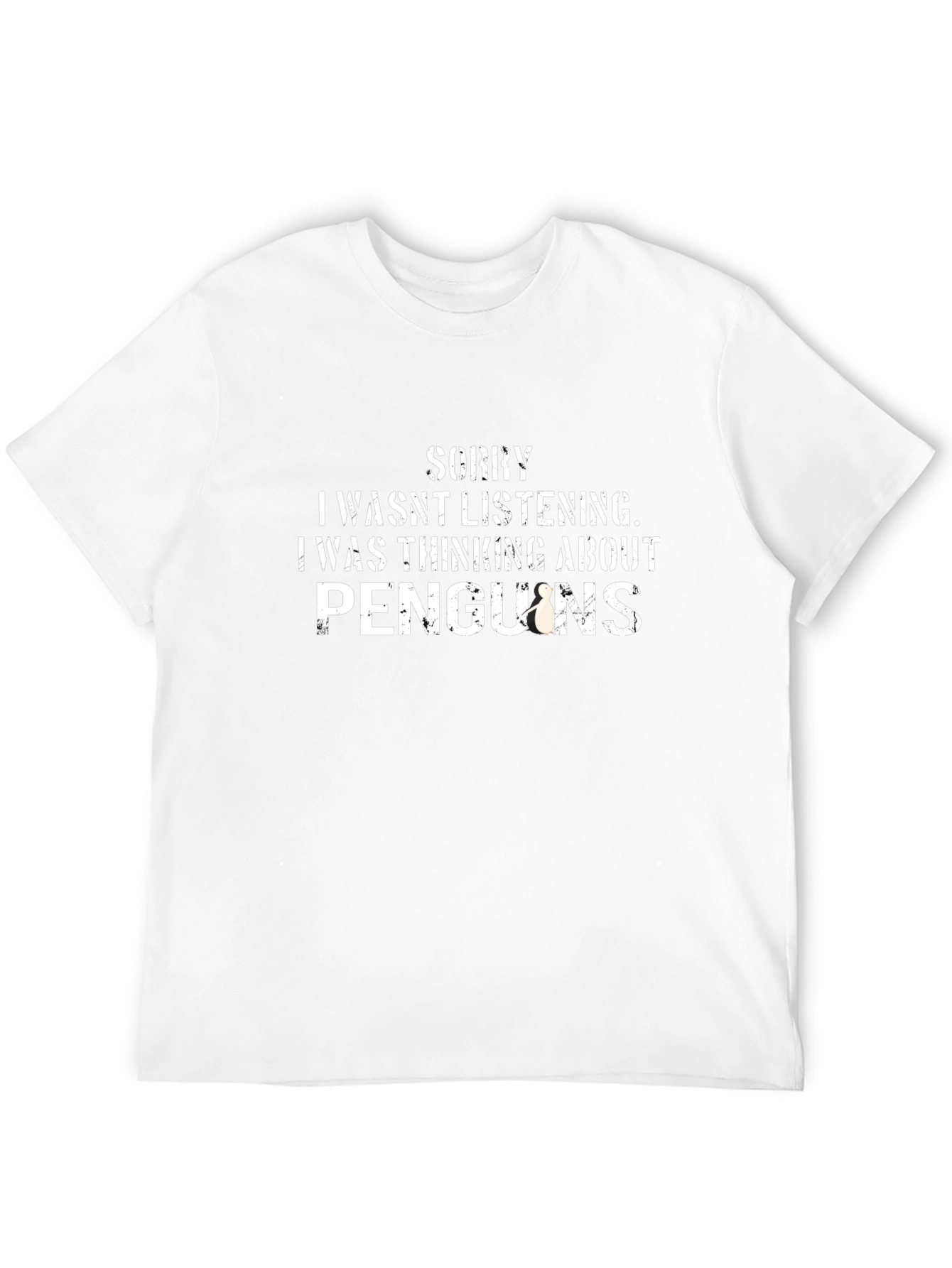 Black Penguins T-Shirt: Sorry, Wasn't Listening view 12