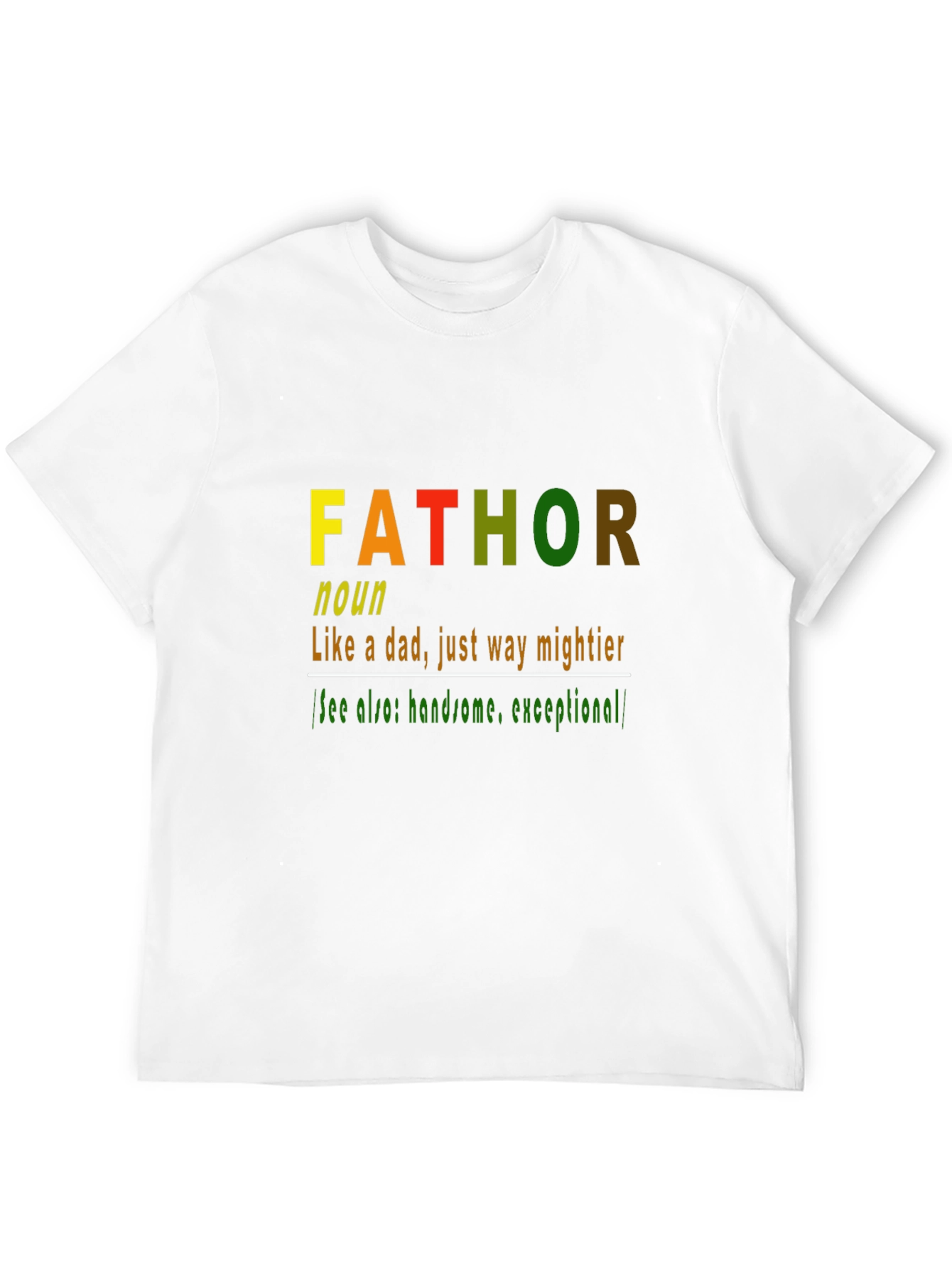 Fathor Definition T-Shirt - Mighty Dad Humor - 12