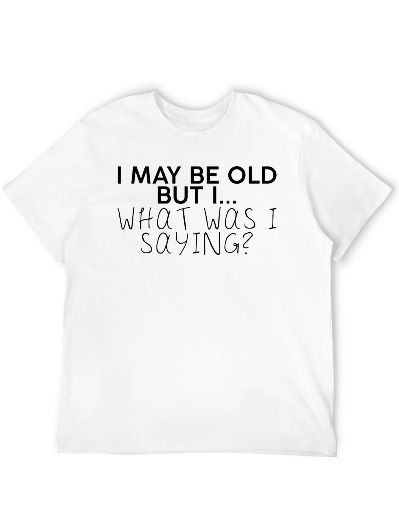 Black Funny "I May Be Old" Graphic Tee view 12