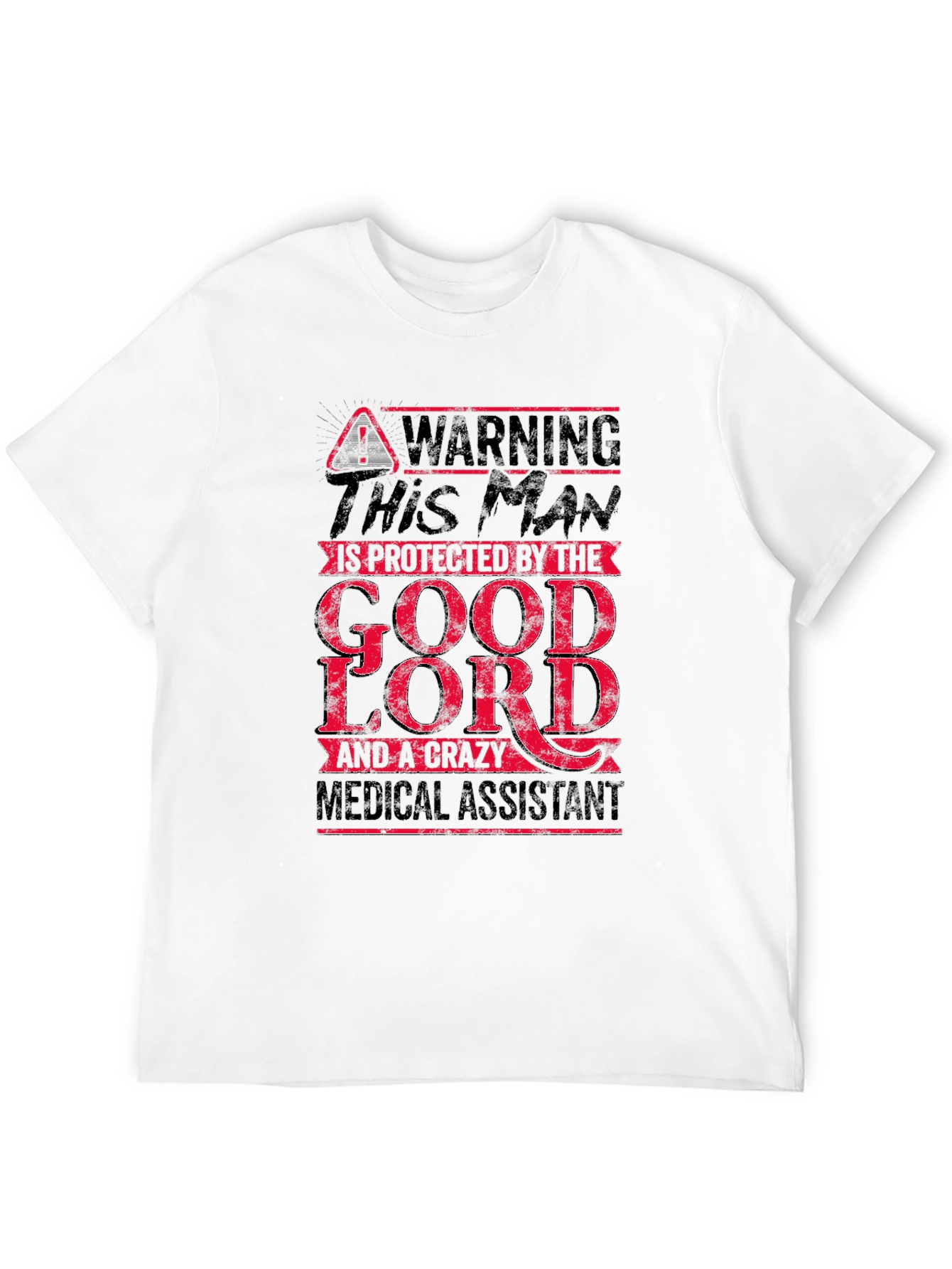 Black Warning Protected By Good Lord & Crazy Medical Assistant T-Shirt view 12