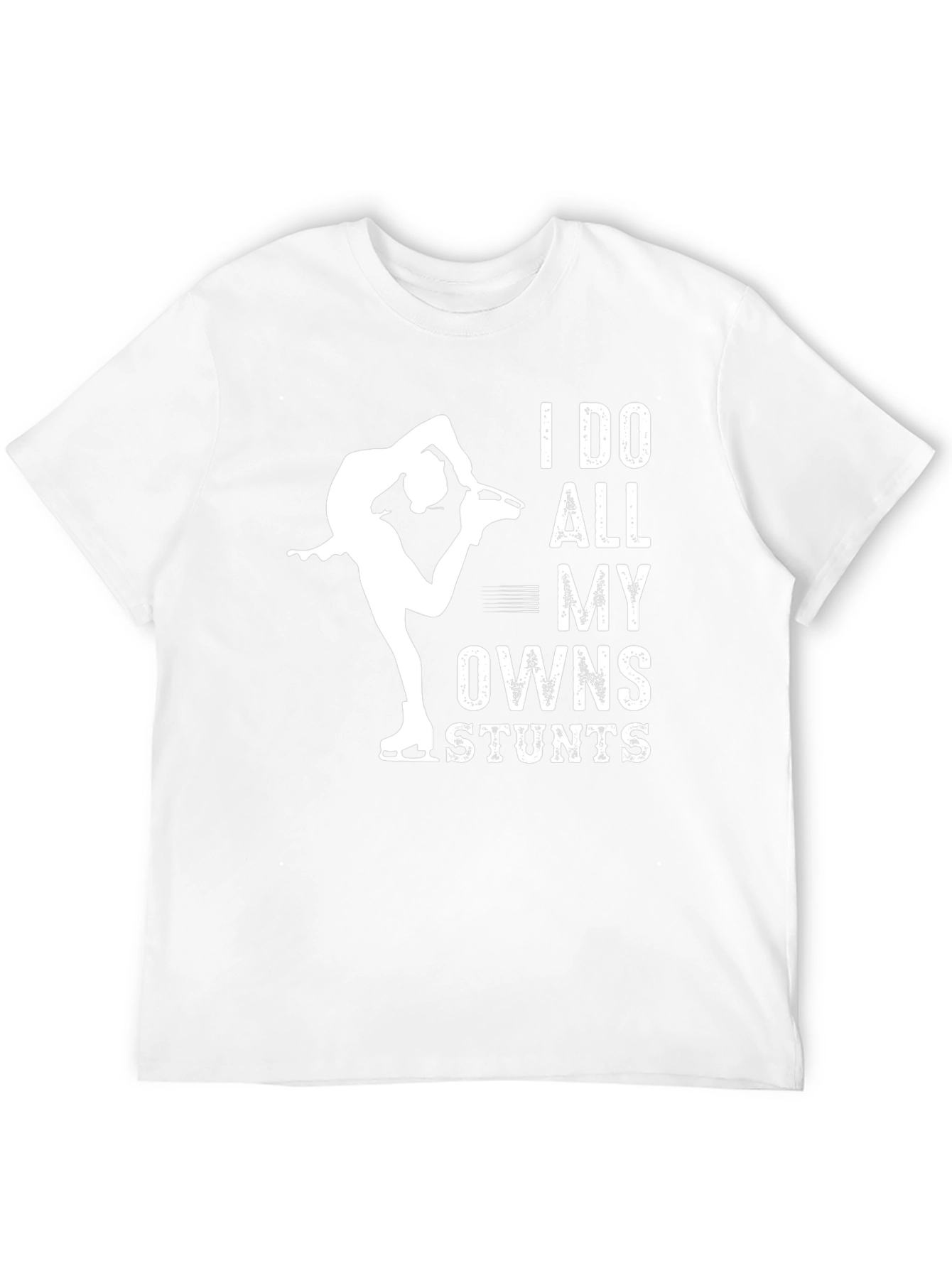 Black I Do All My Own Stunts Figure Skating T-Shirt view 12