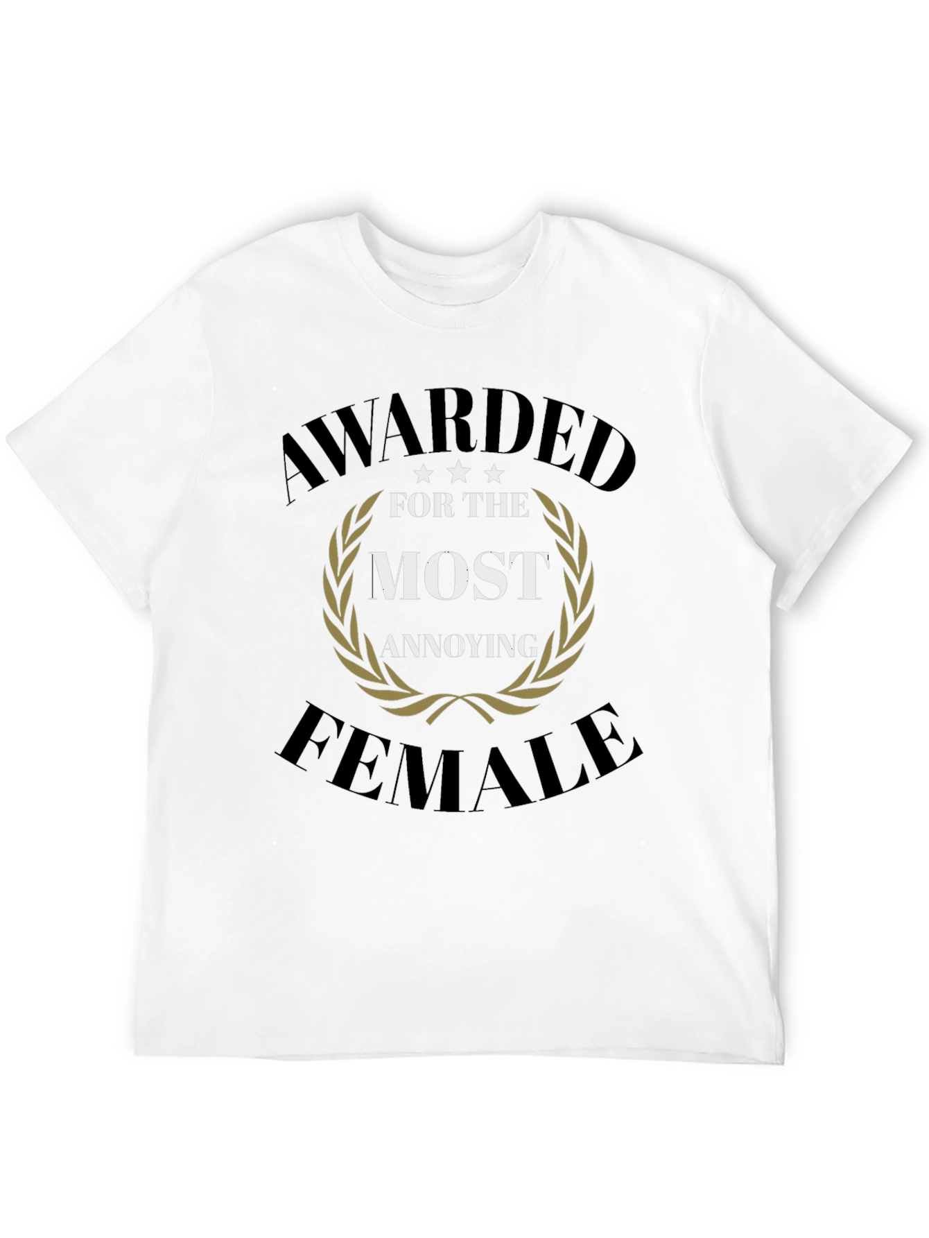 Black Awarded Most Annoying Female T-Shirt Funny Humor Top view 12