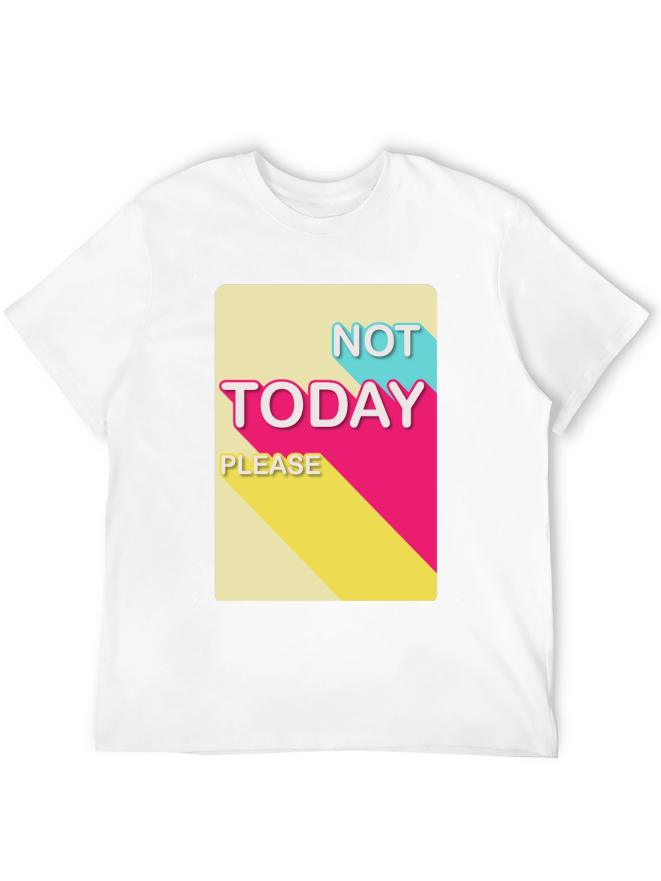 Black Not Today Please T-Shirt - Funny Slogan Tee view 12