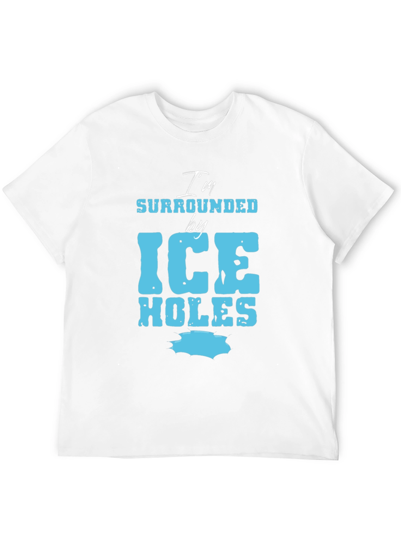 I'm Surrounded by Ice Holes Graphic Tee - 12