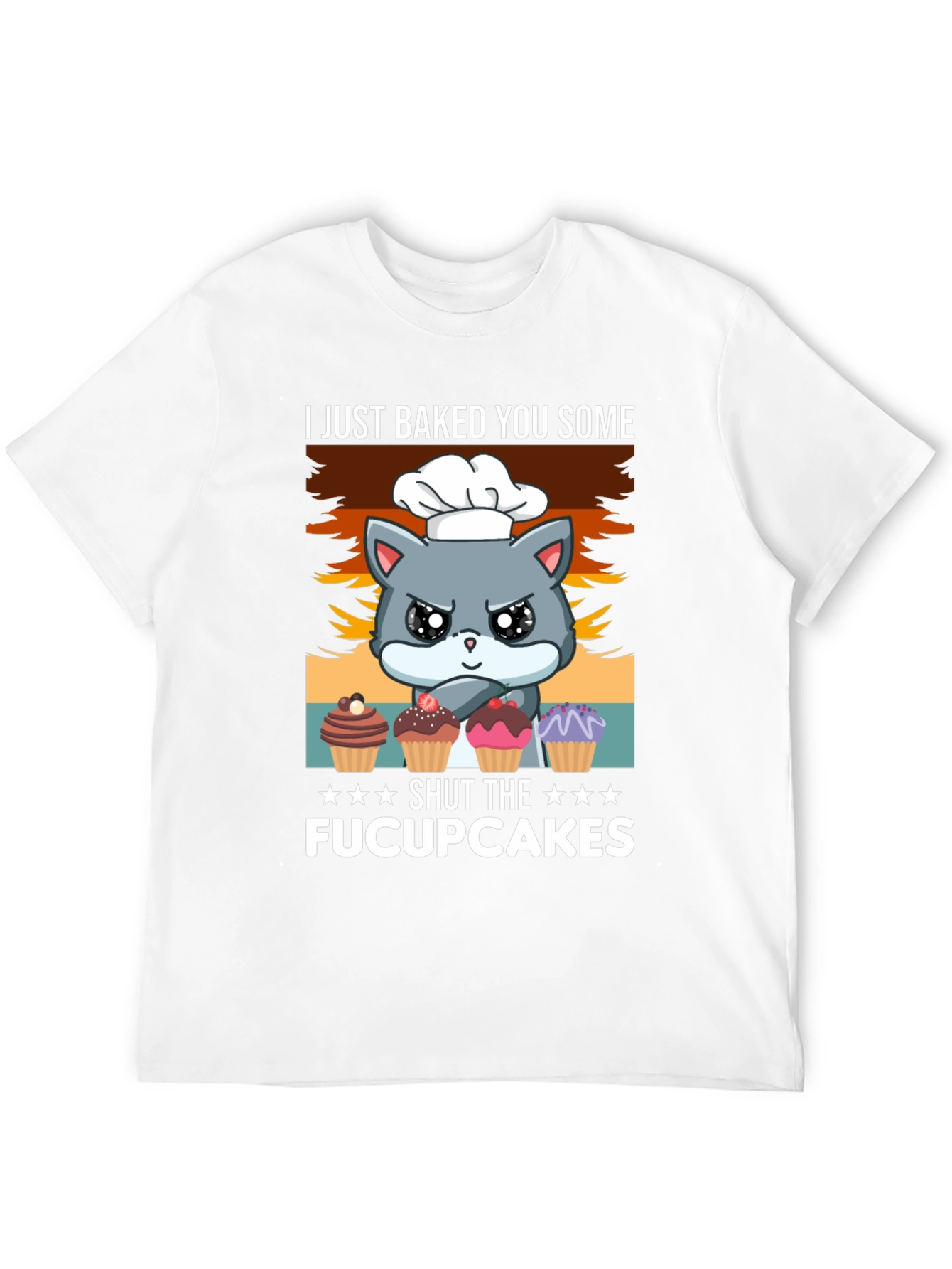 Black I Just Baked You Some Fucupcakes T-Shirt view 12
