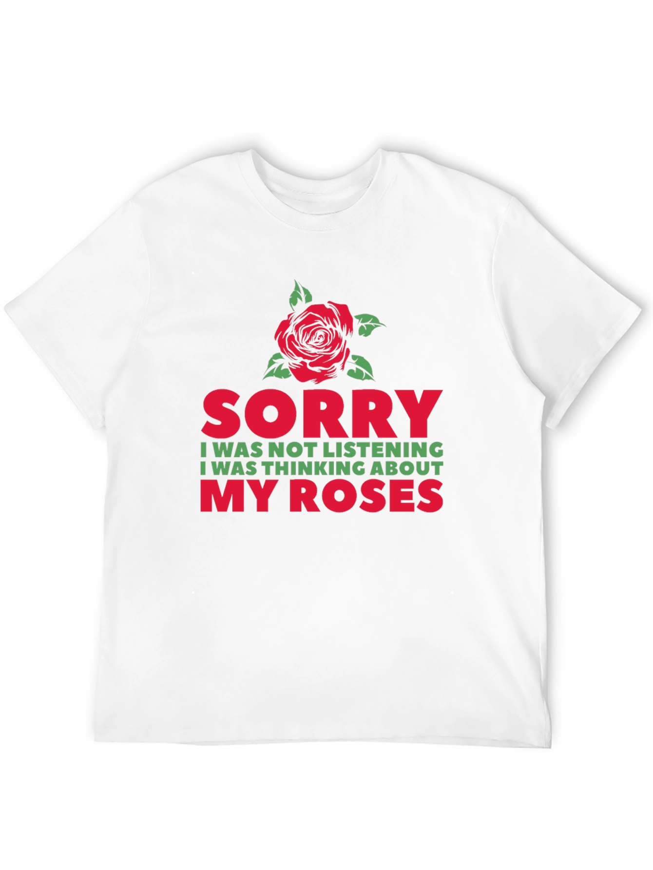 Black Sorry, Thinking About My Roses Graphic T-Shirt view 12