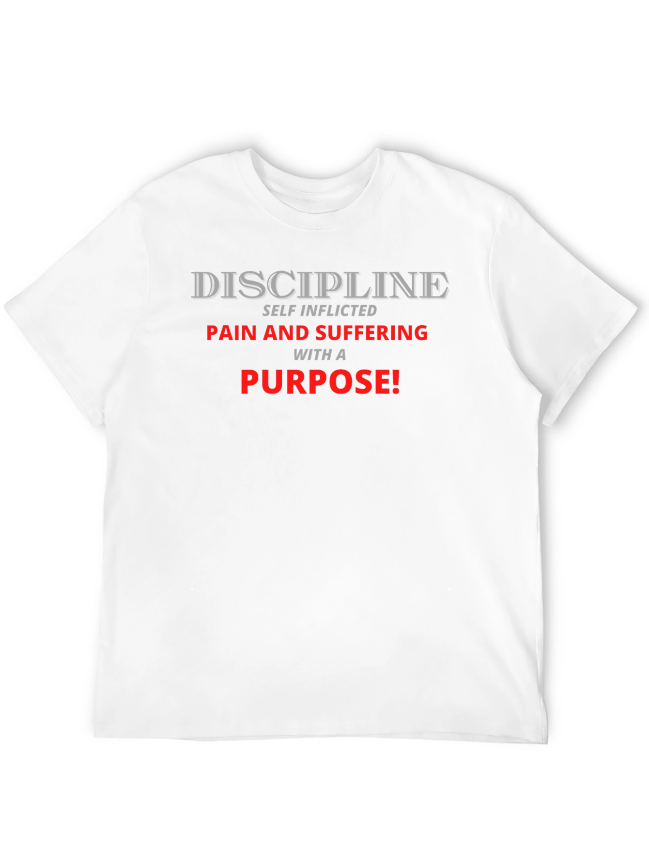 Discipline Purpose T-Shirt - Self Inflicted Pain Motivational Tee - 12