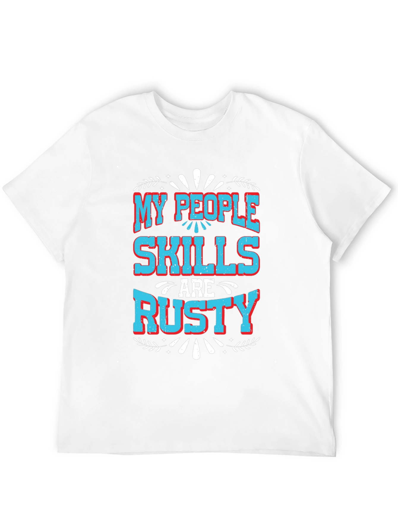 Black My People Skills Are Rusty Graphic T-Shirt view 12