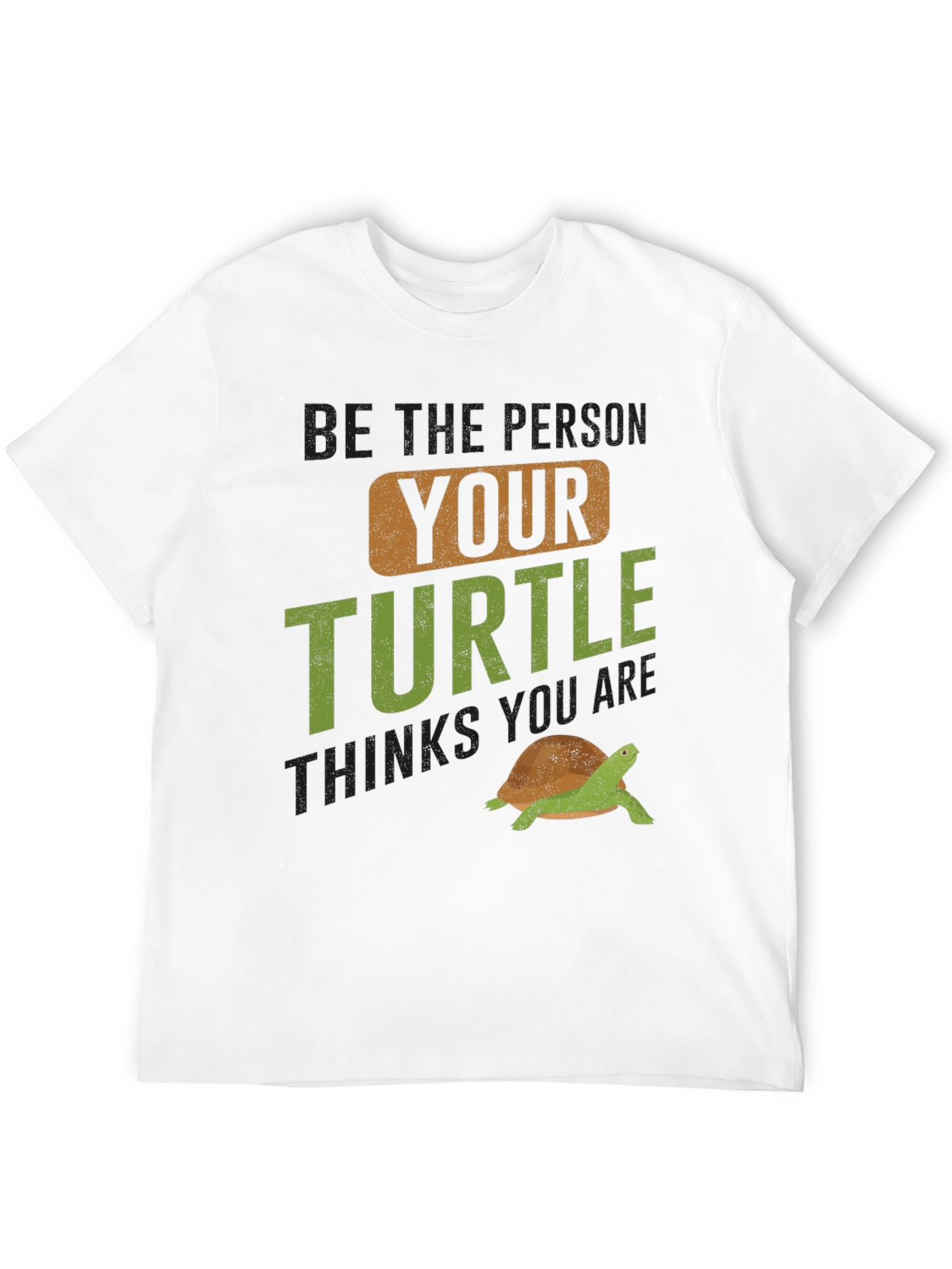Black Turtle Lover Graphic Tee - "Be The Person Your Turtle Thinks You Are" view 12