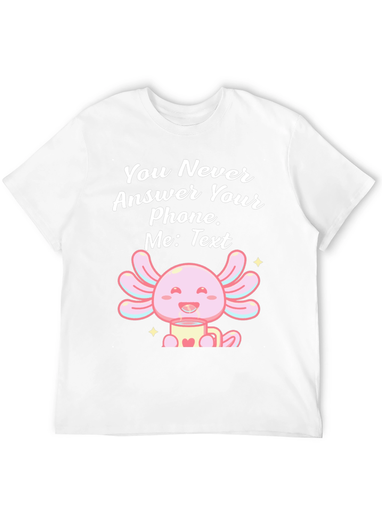 Black Axolotl Text Message T-Shirt - You Never Answer Your Phone view 12