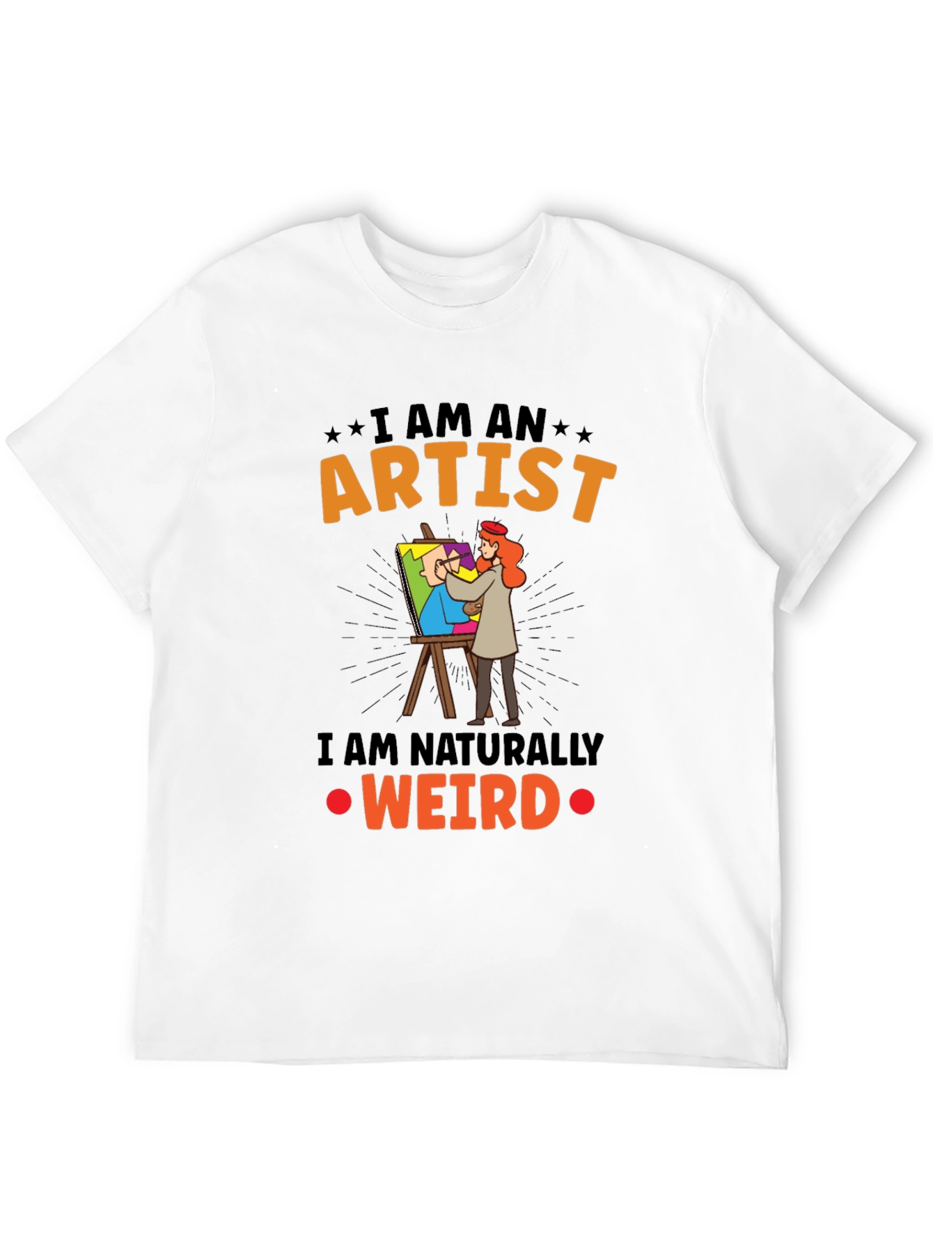 Black I Am An Artist Weird T-Shirt view 12