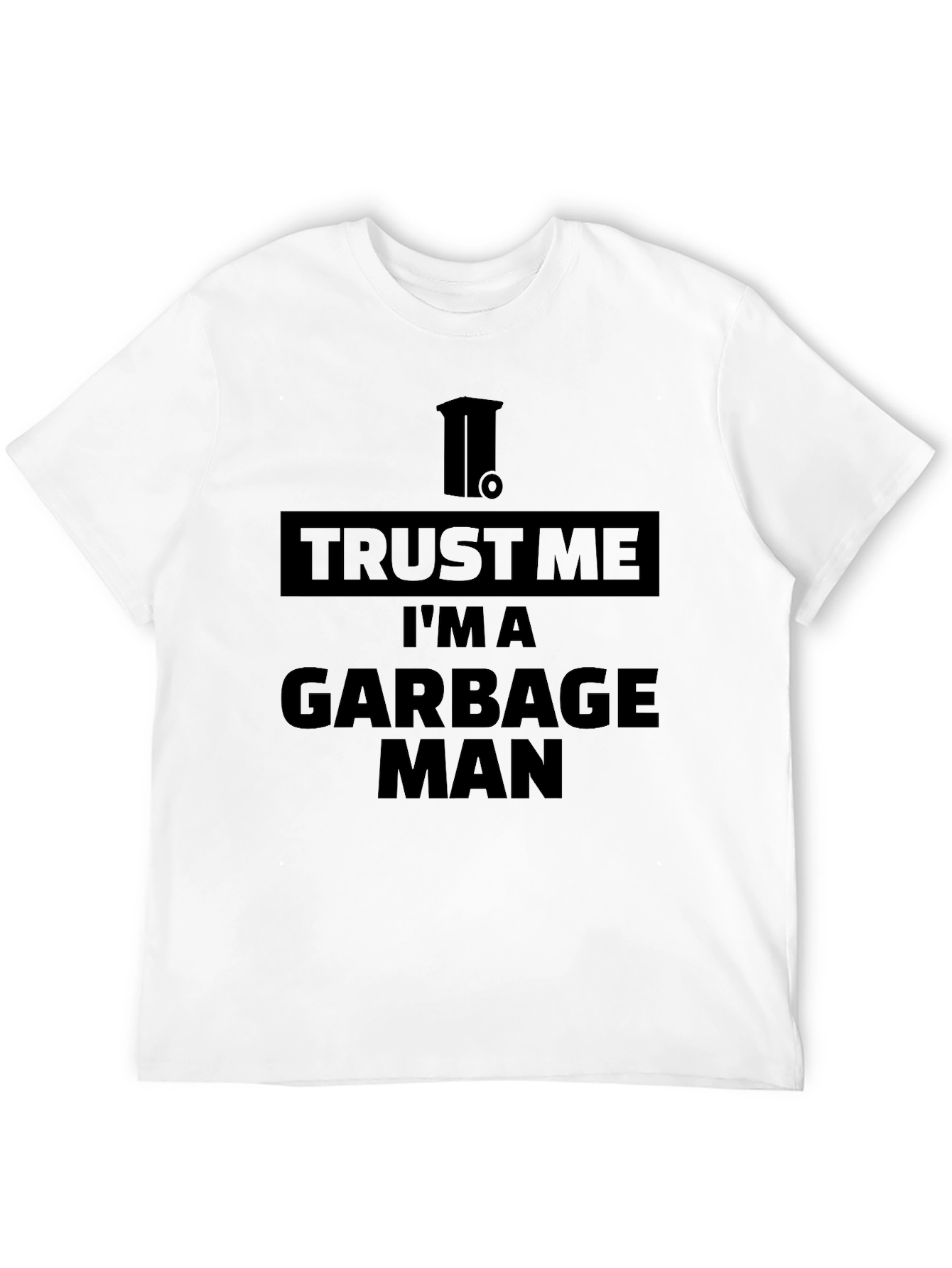 Black Trust Me I'm a Garbage Man T-Shirt view 12