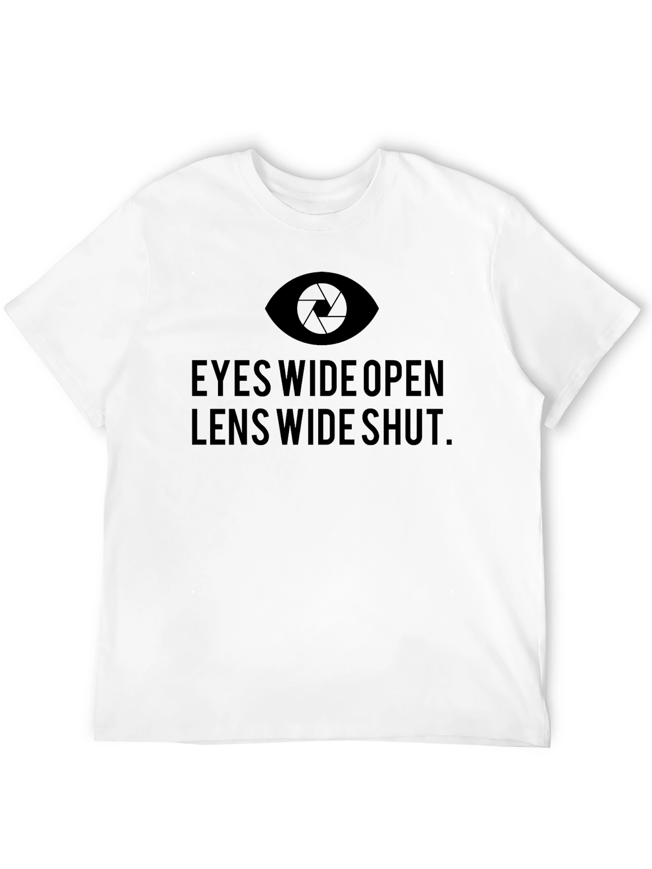 Black Eyes Wide Open Lens Wide Shut T-Shirt - Photographer's Tee view 12
