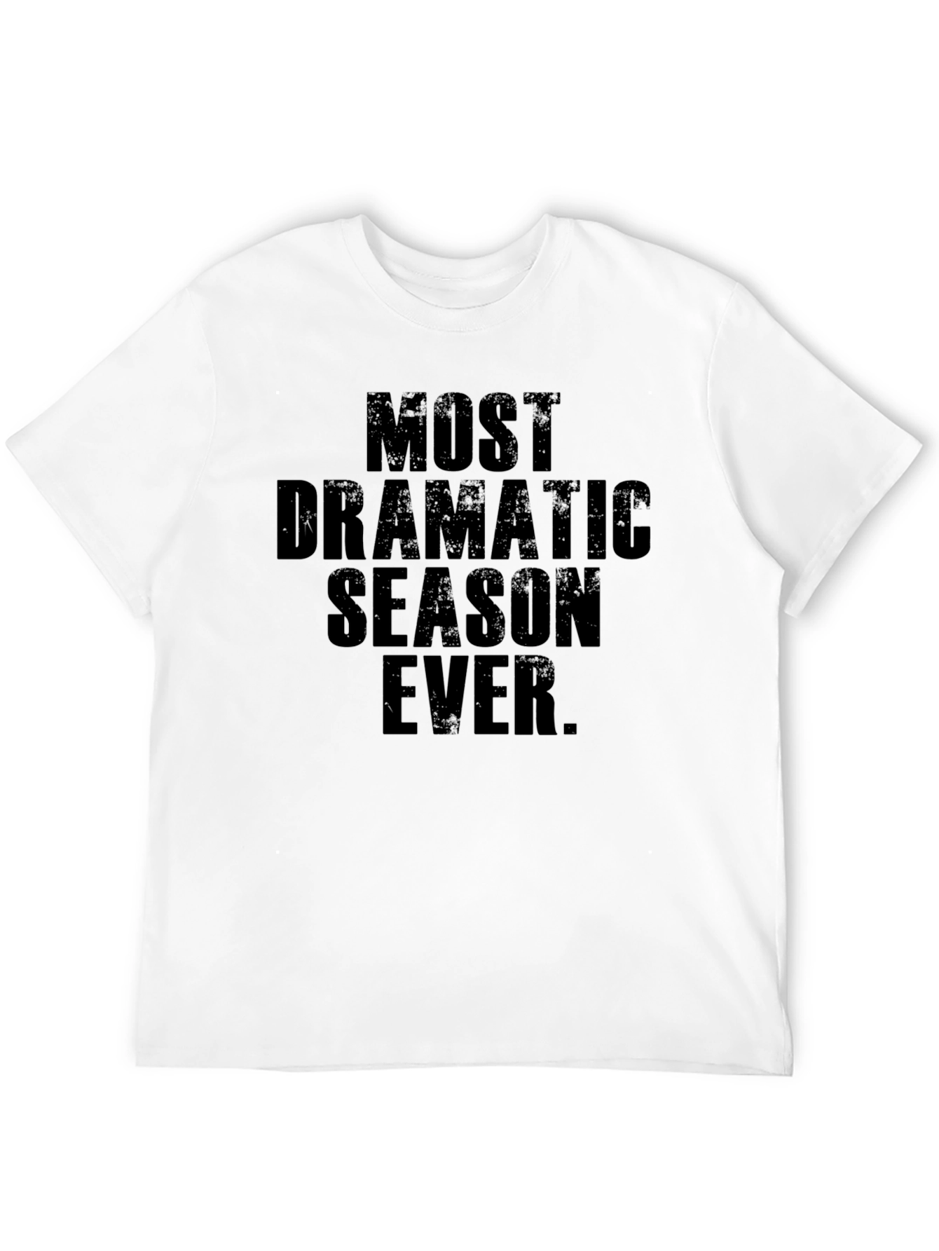Black Most Dramatic Season Ever T-Shirt view 12