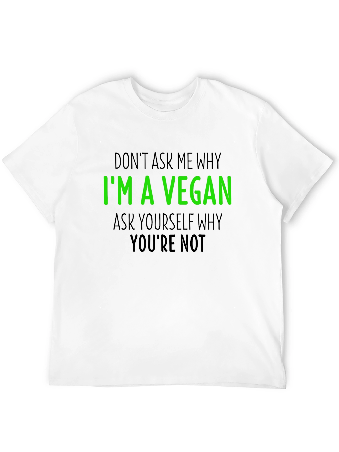 Black Vegan T-Shirt - 'I'm a Vegan, Why You're Not' view 12