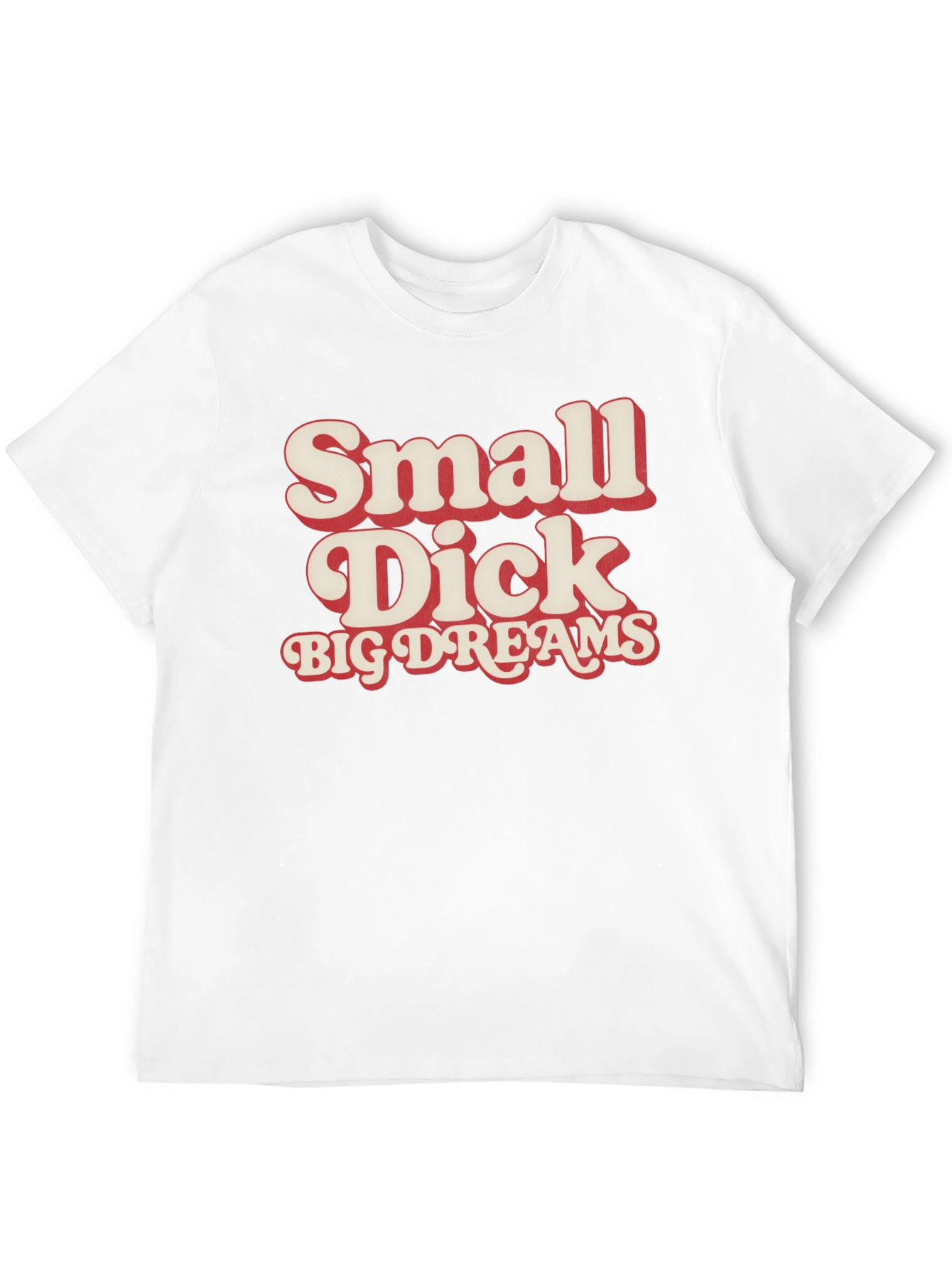 Black Small Dick Big Dreams Funny Graphic Tee view 12