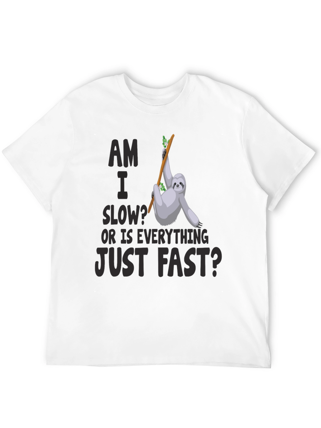 Black Am I Slow? Sloth Graphic T-Shirt view 12