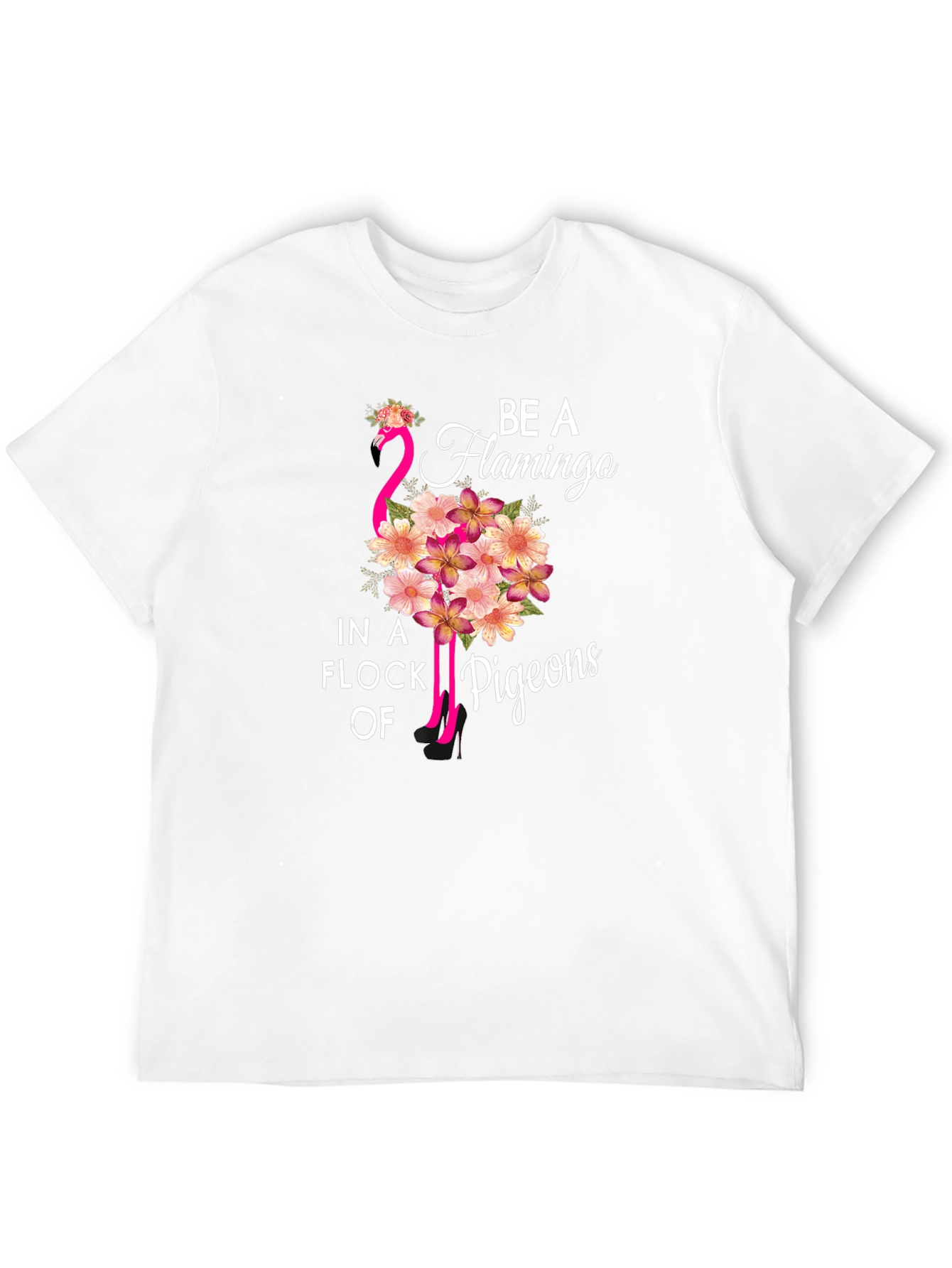 Black Be a Flamingo in a Flock of Pigeons T-Shirt view 12