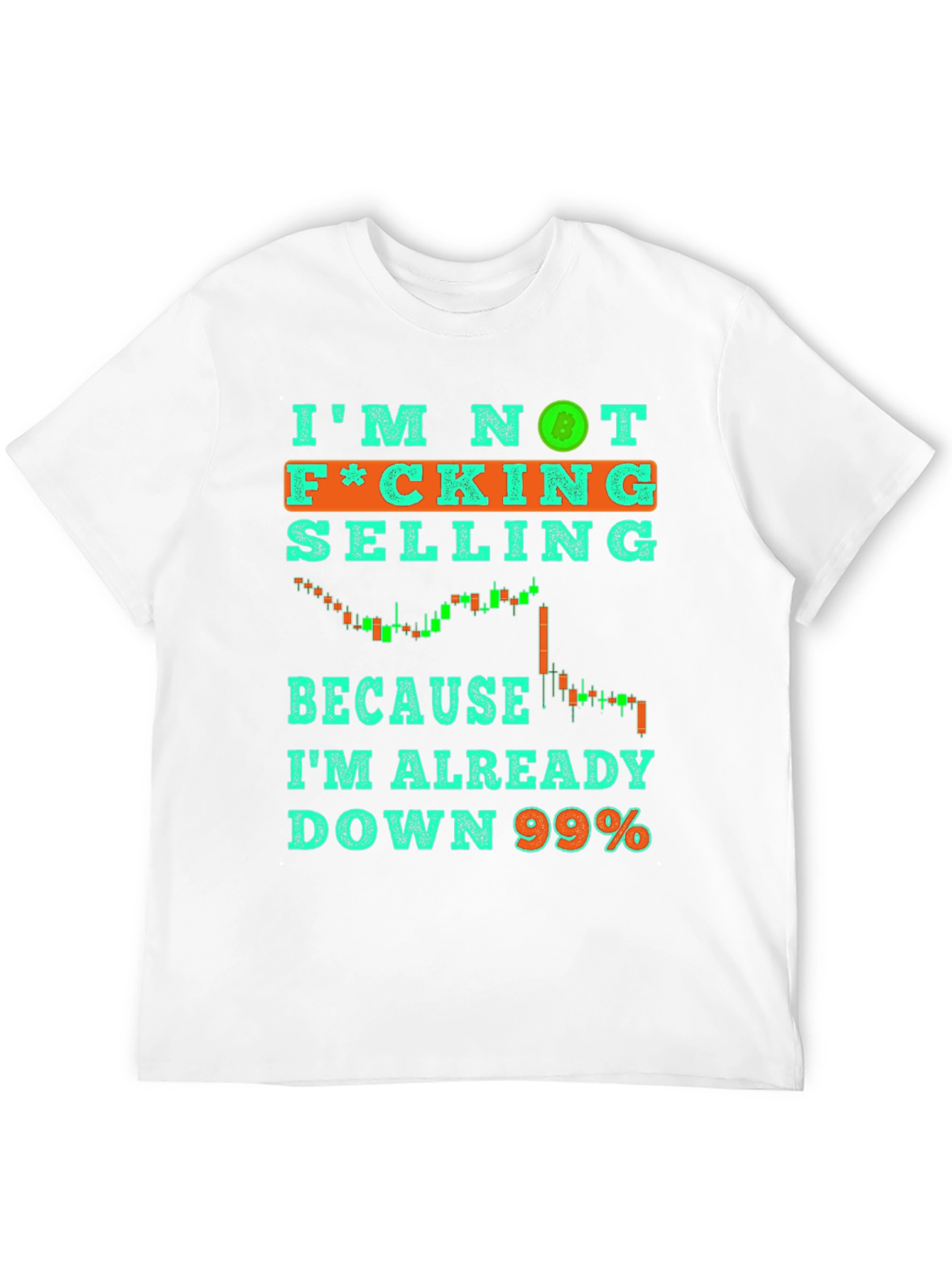 Black I'm Not Selling T-Shirt Crypto Bitcoin Down 99% Tee view 12