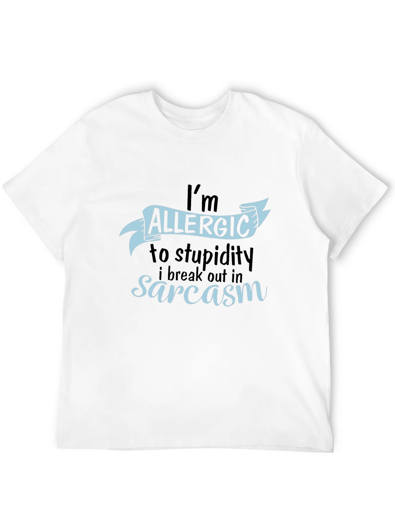 Black Sarcastic Humor T-Shirt - Allergic to Stupidity Tee view 12