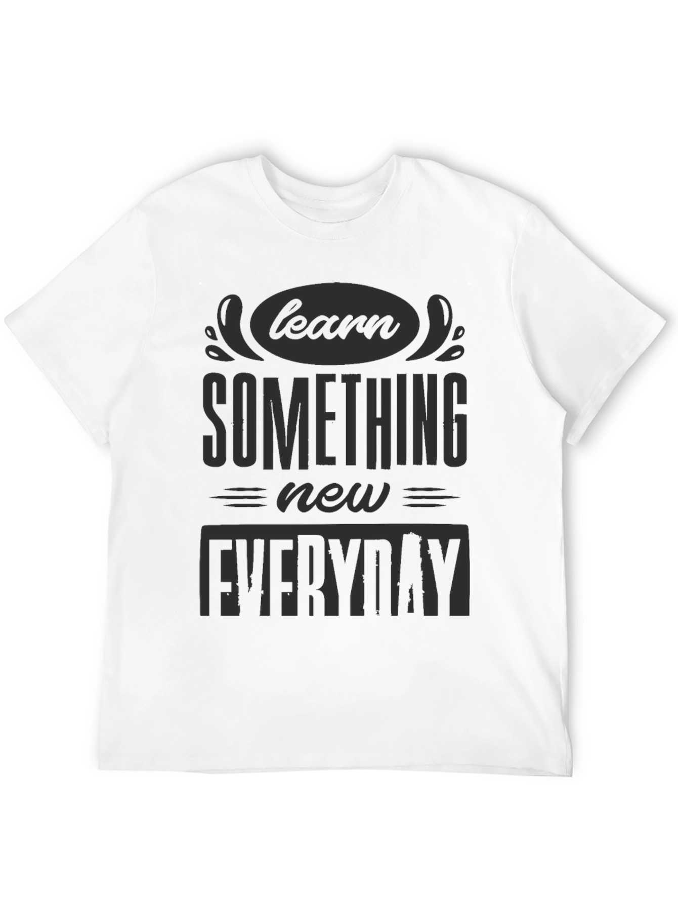 Black Learn Something New Everyday Black T-Shirt view 12