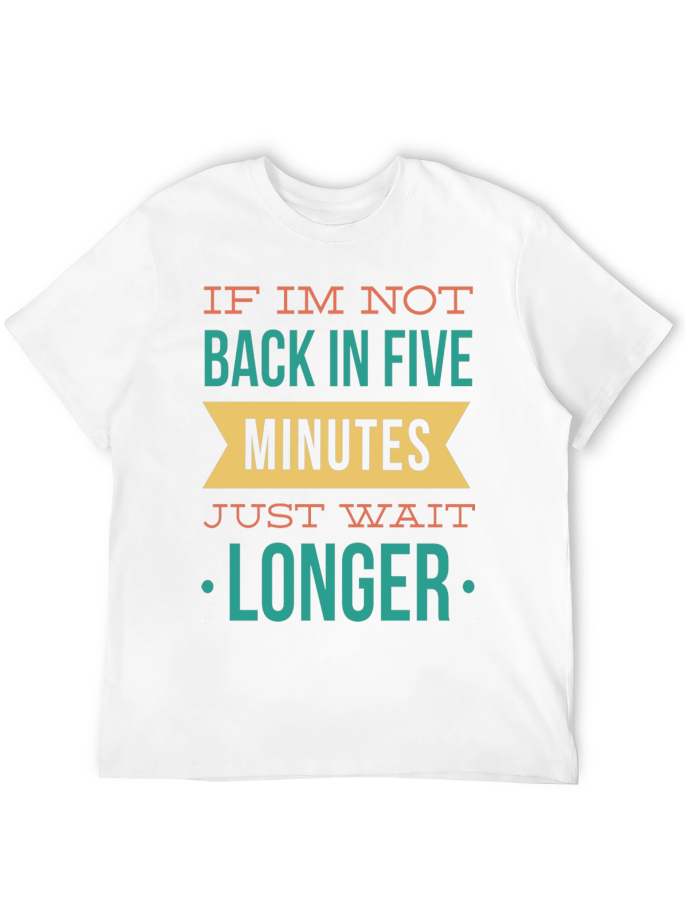 Black Funny Sarcastic Graphic T-Shirt - Wait Longer view 12